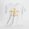 In Boswell We Trust Steeler Fan Graphic T-Shirt