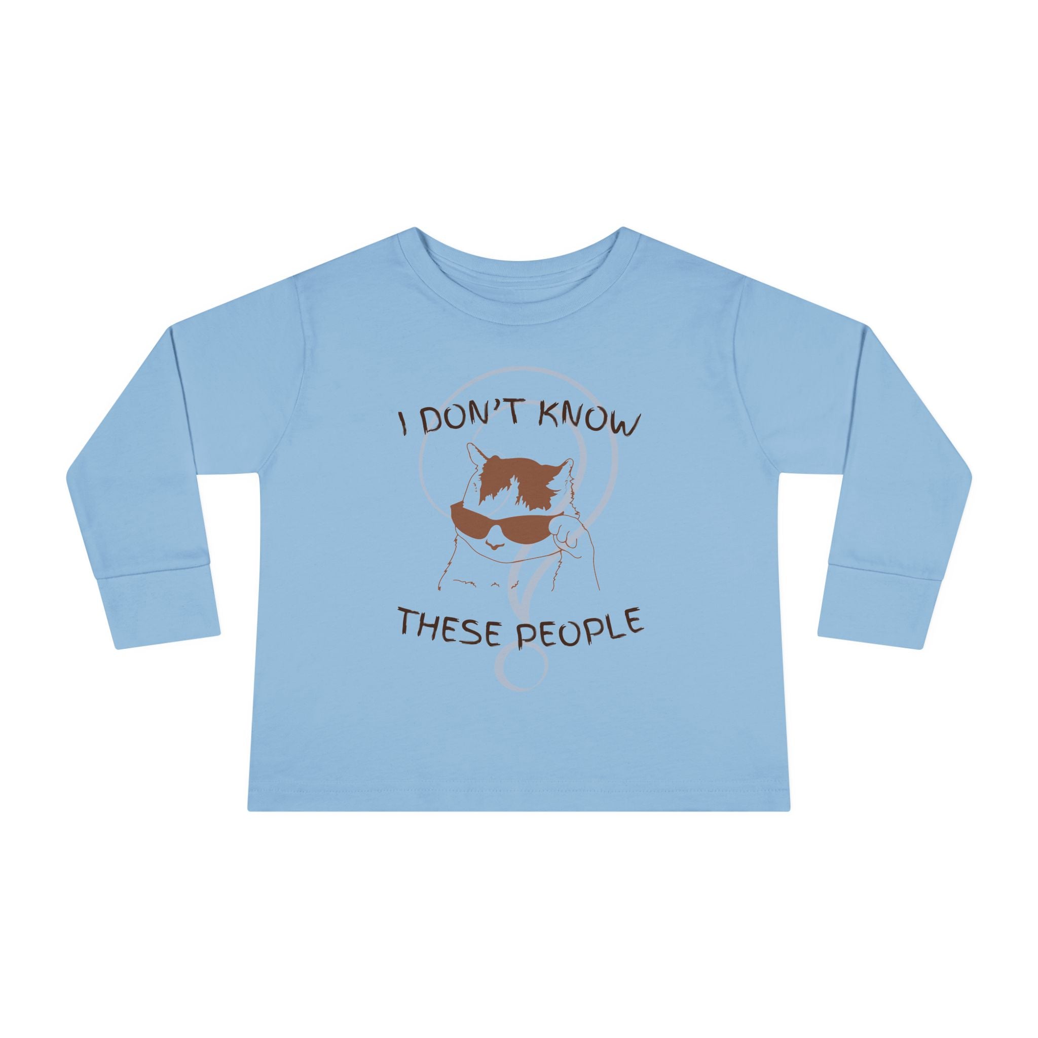 Toddler Long Sleeve Tee — "I Don't Know These People" Funny Kid Graphic Shirt