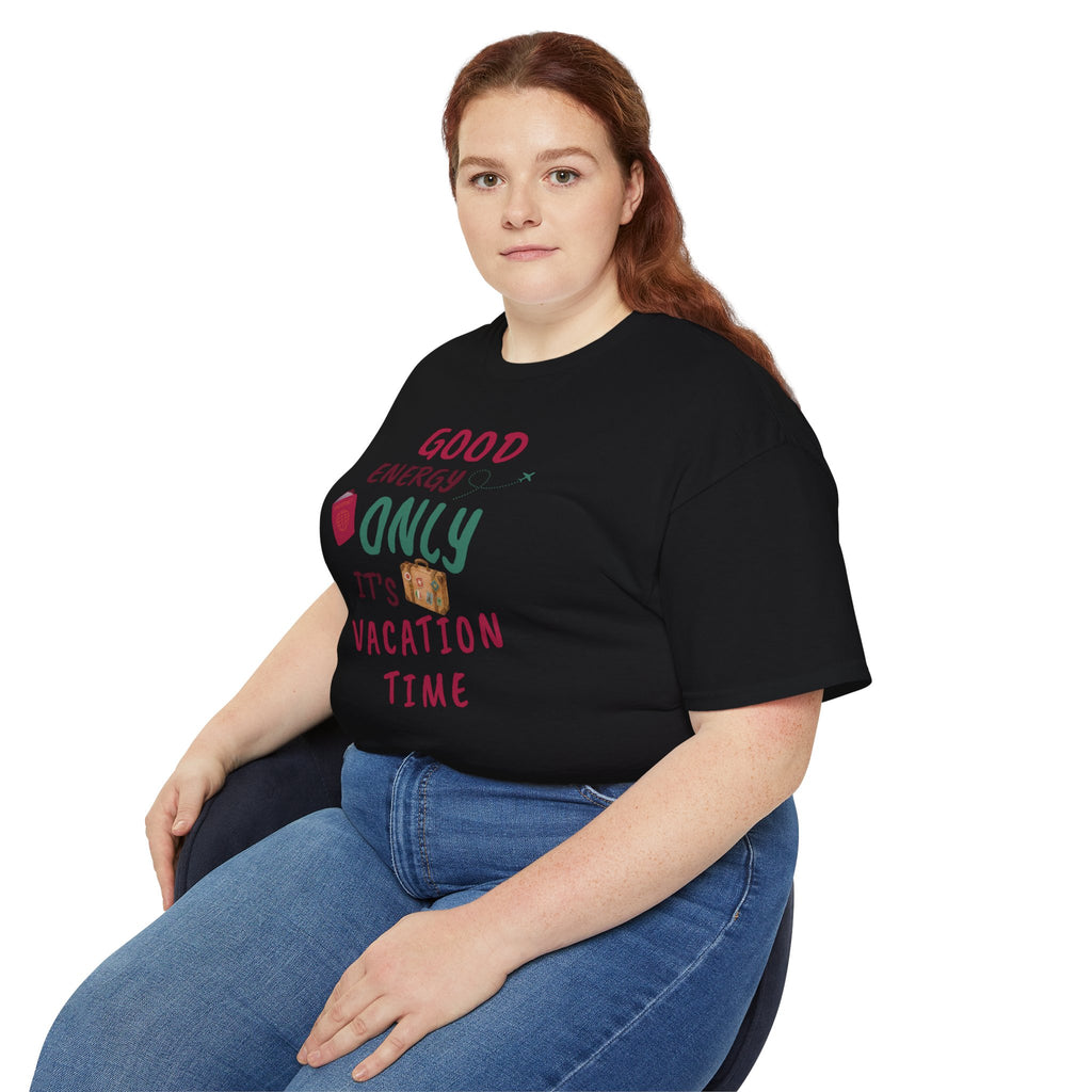 Good Energy Only – Vacation Time T-Shirt
