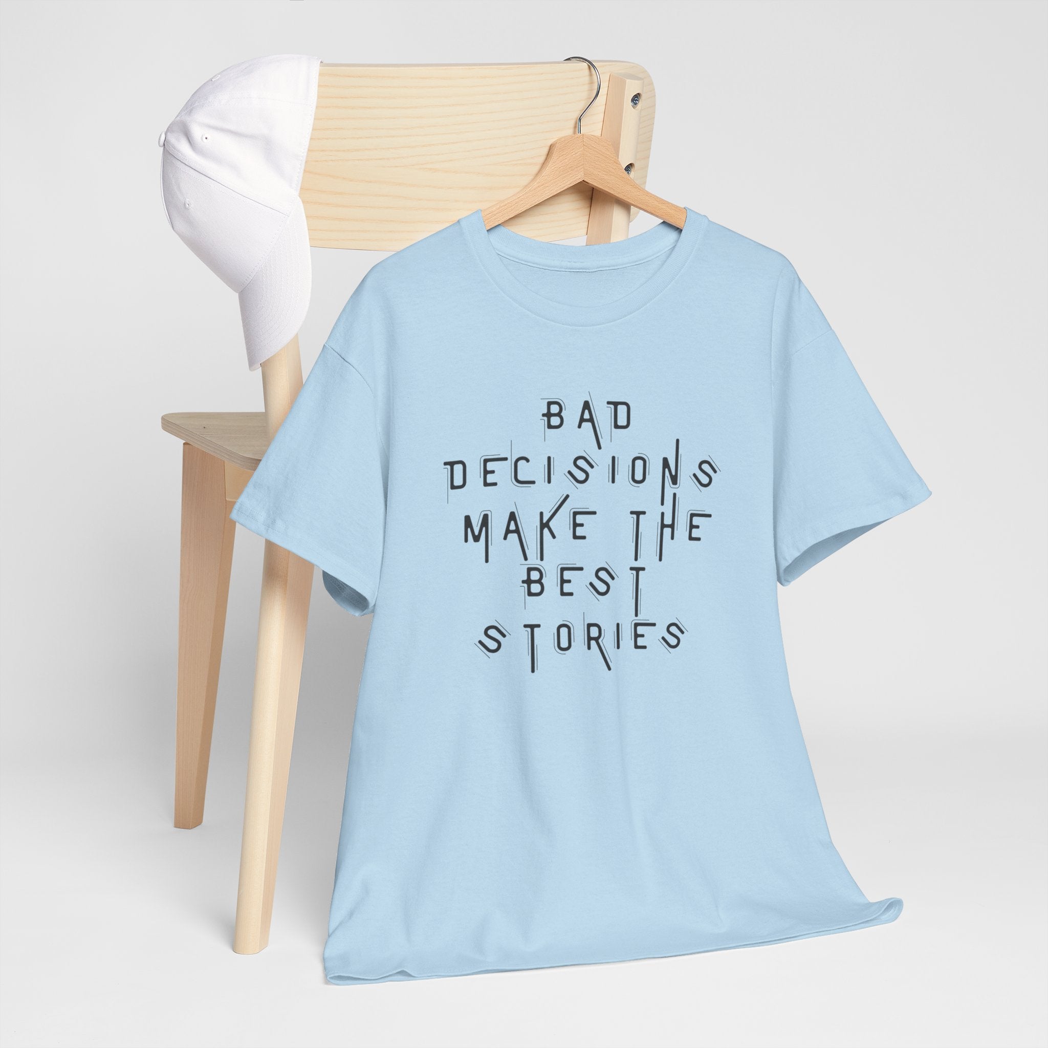 Graphic Tee — “Bad Decisions Make the Best Stories” Casual Cotton T‑Shirt
