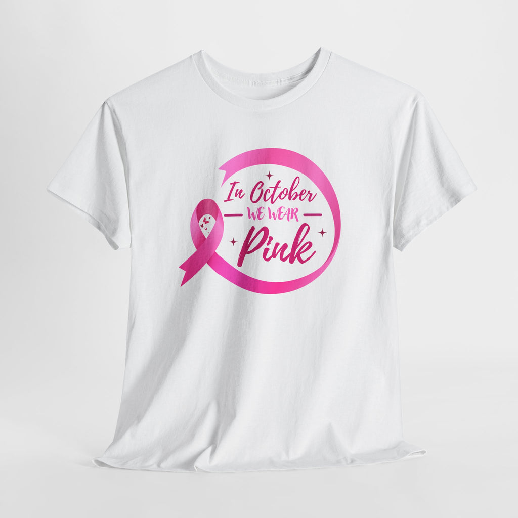 Breast Cancer Awareness Tee — "In October We Wear Pink"