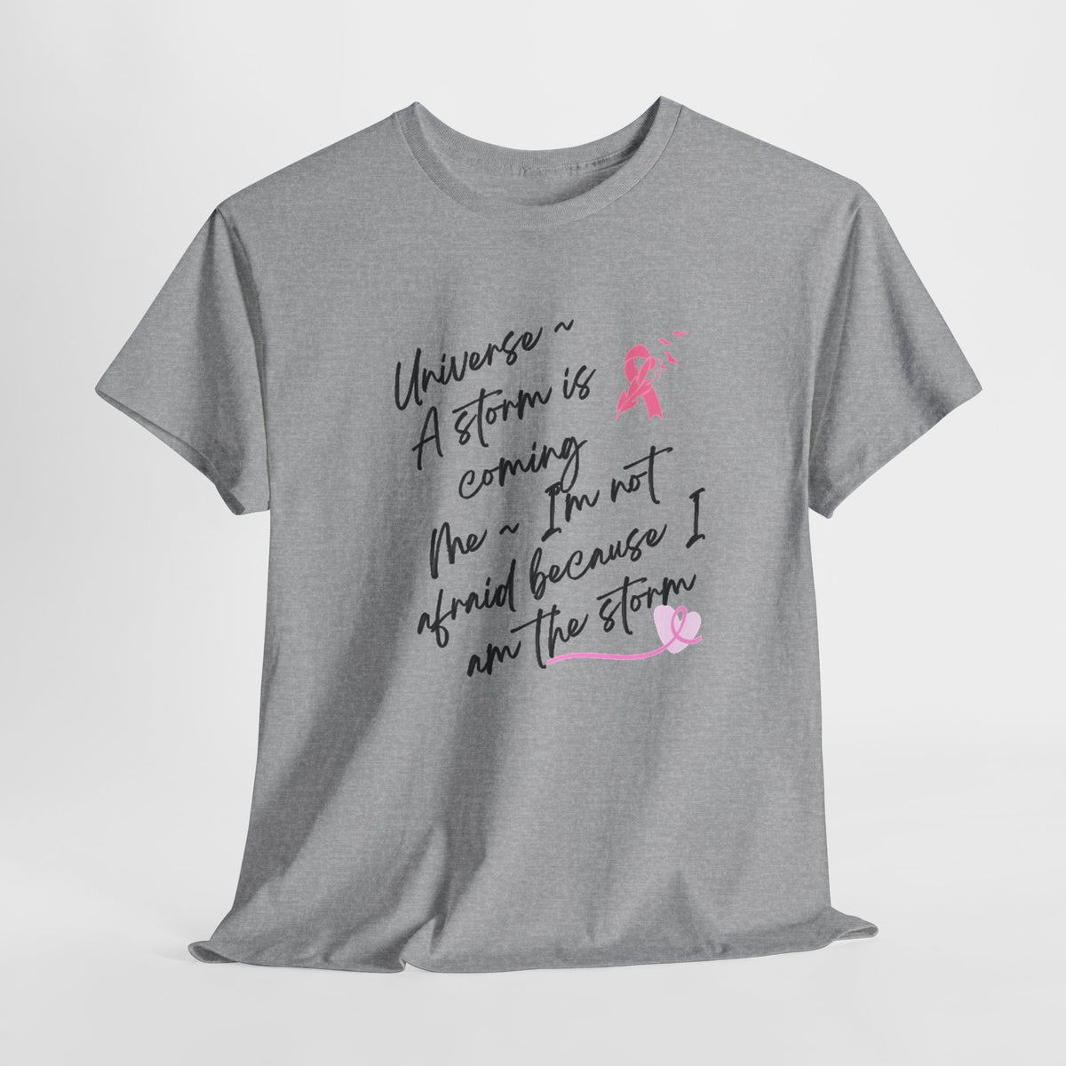 Breast Cancer Awareness Script Tee — "A Storm Is Coming" Inspirational T-Shirt