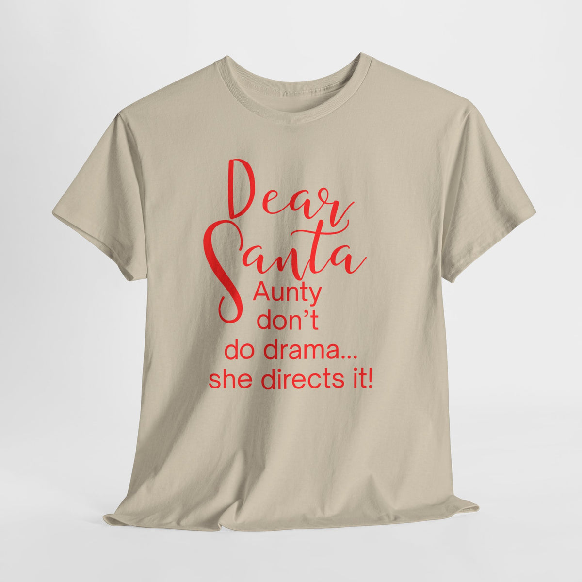 Dear Santa Aunty Don’t Do Drama She Directs It Christmas T-Shirt