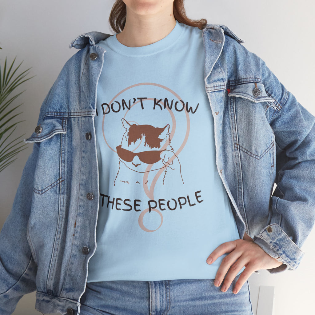 Cat Graphic Tee — "I Don't Know These People" Introvert Humor Shirt