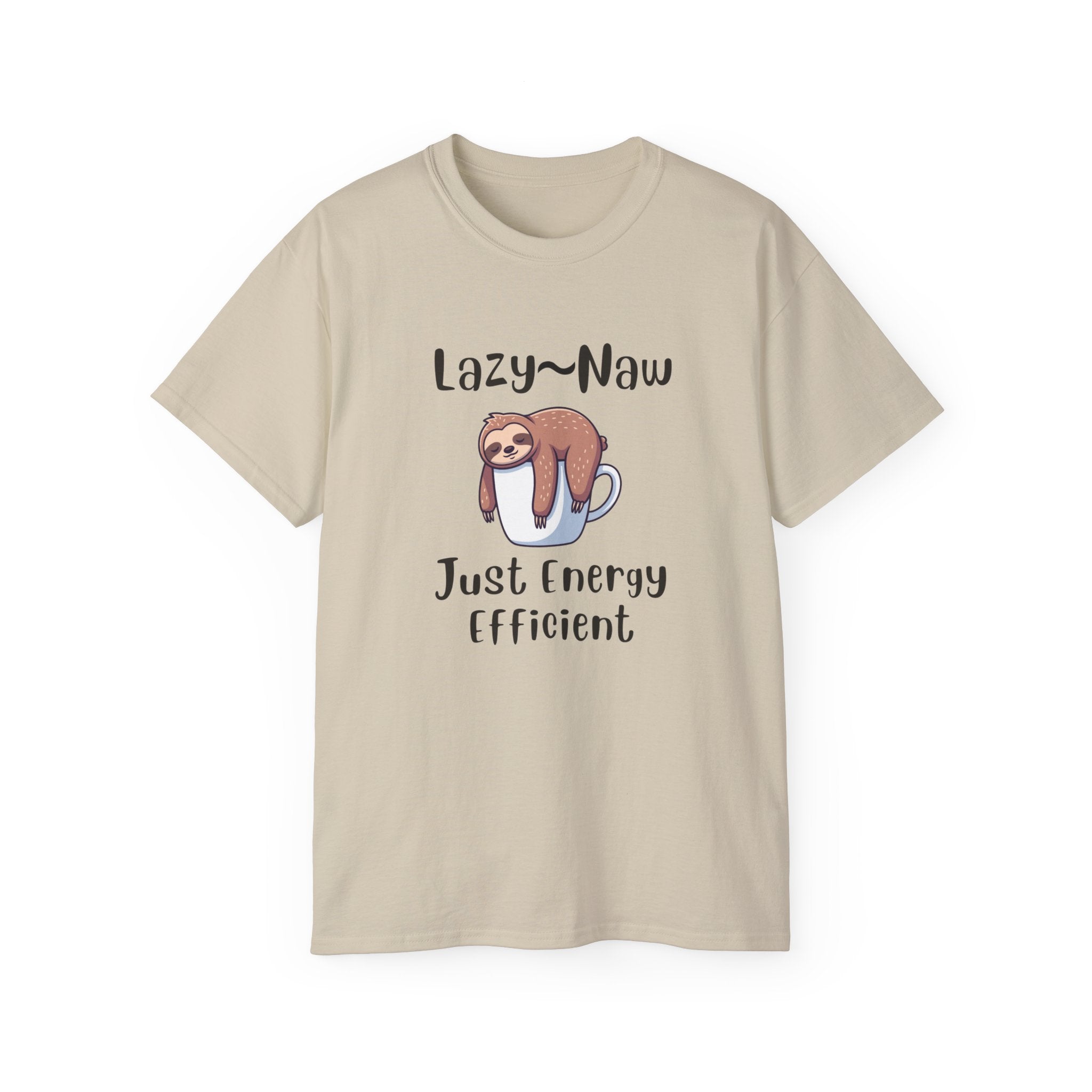 Sloth 'Lazy-Naw — Just Energy Efficient' T-Shirt