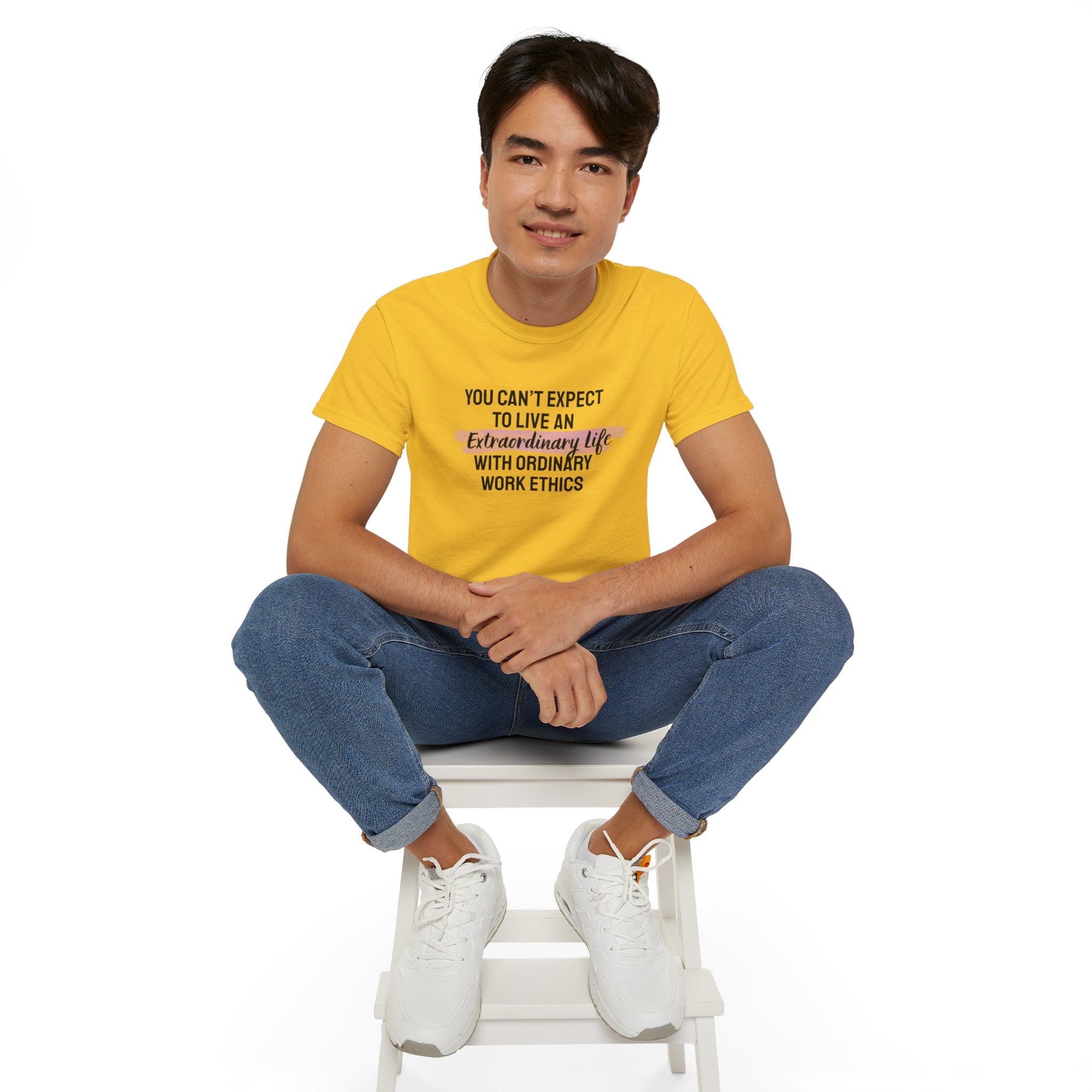Inspirational Tee — “You Can’t Expect to Live an Extraordinary Life with Ordinary Work Ethics” Motivational T‑Shirt