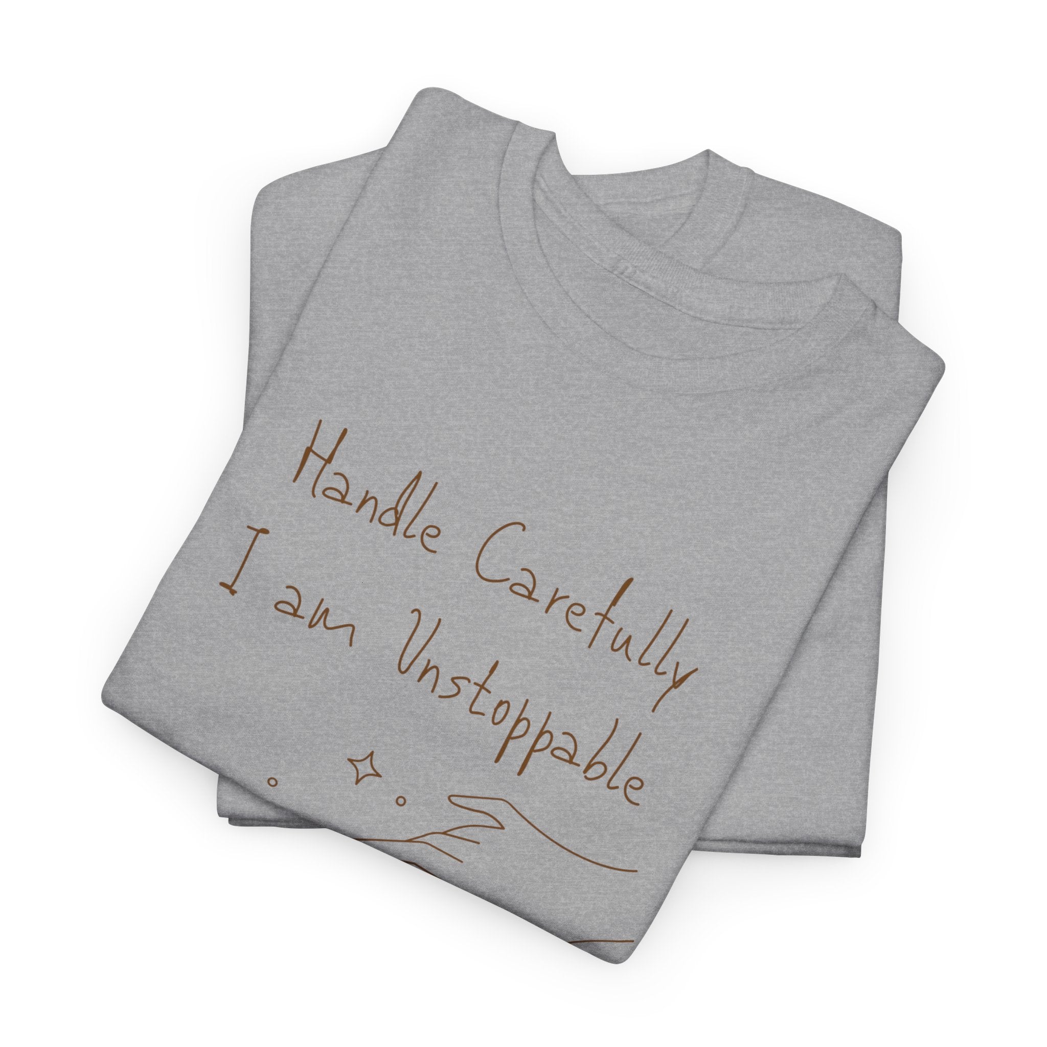 Vulnerable Hearts Tee – "Handle Carefully I am Unstoppable" Minimalist Graphic T-Shirt
