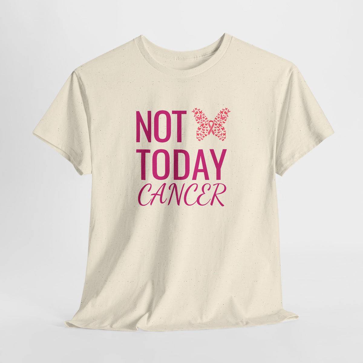 Not Today Cancer T-Shirt — Pink Butterfly Breast Cancer Awareness Tee