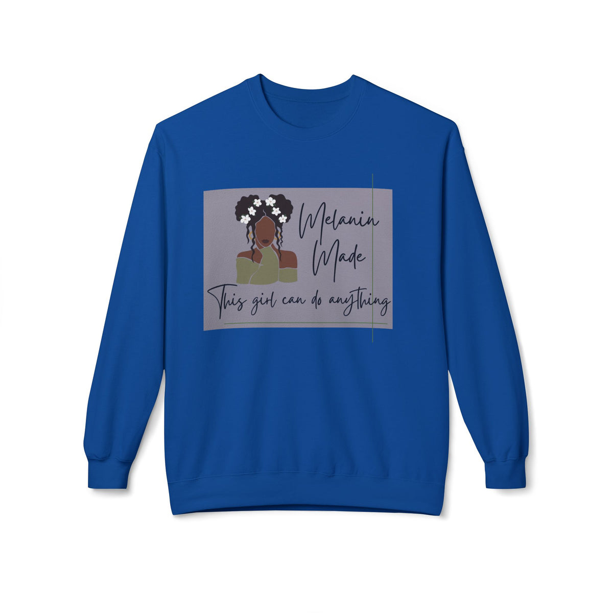 Melanin Made Sweatshirt — "This girl can do anything" Empowerment Crewneck