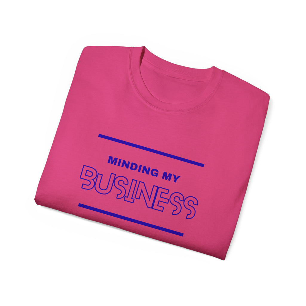 T‑Shirt — "Minding My Business" Minimal Graphic Tee