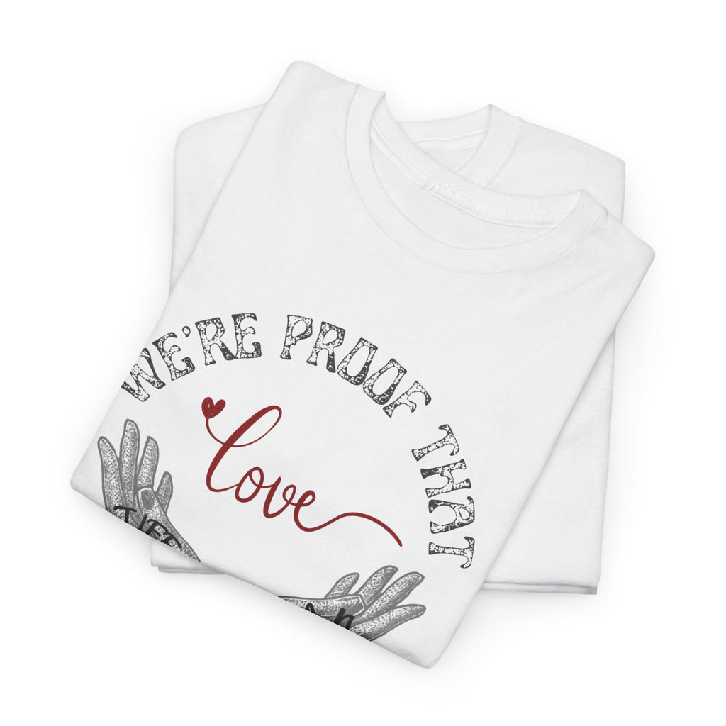 Love Wins Tattoo Hands T‑Shirt – "We're Proof That Love Exists" Couples Goal Pride Tee