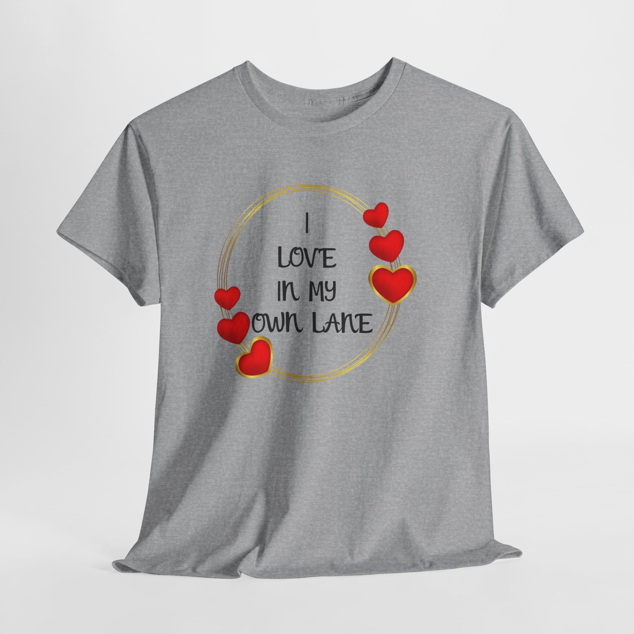 T-Shirt — "I Love In My Own Lane" Heart Graphic Self-Love Tee