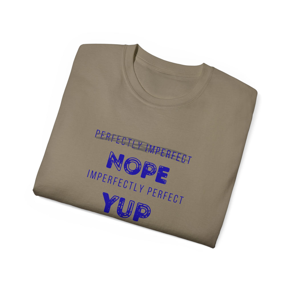 Nope Yup Tee — "Imperfectly Perfect" Graphic T-Shirt