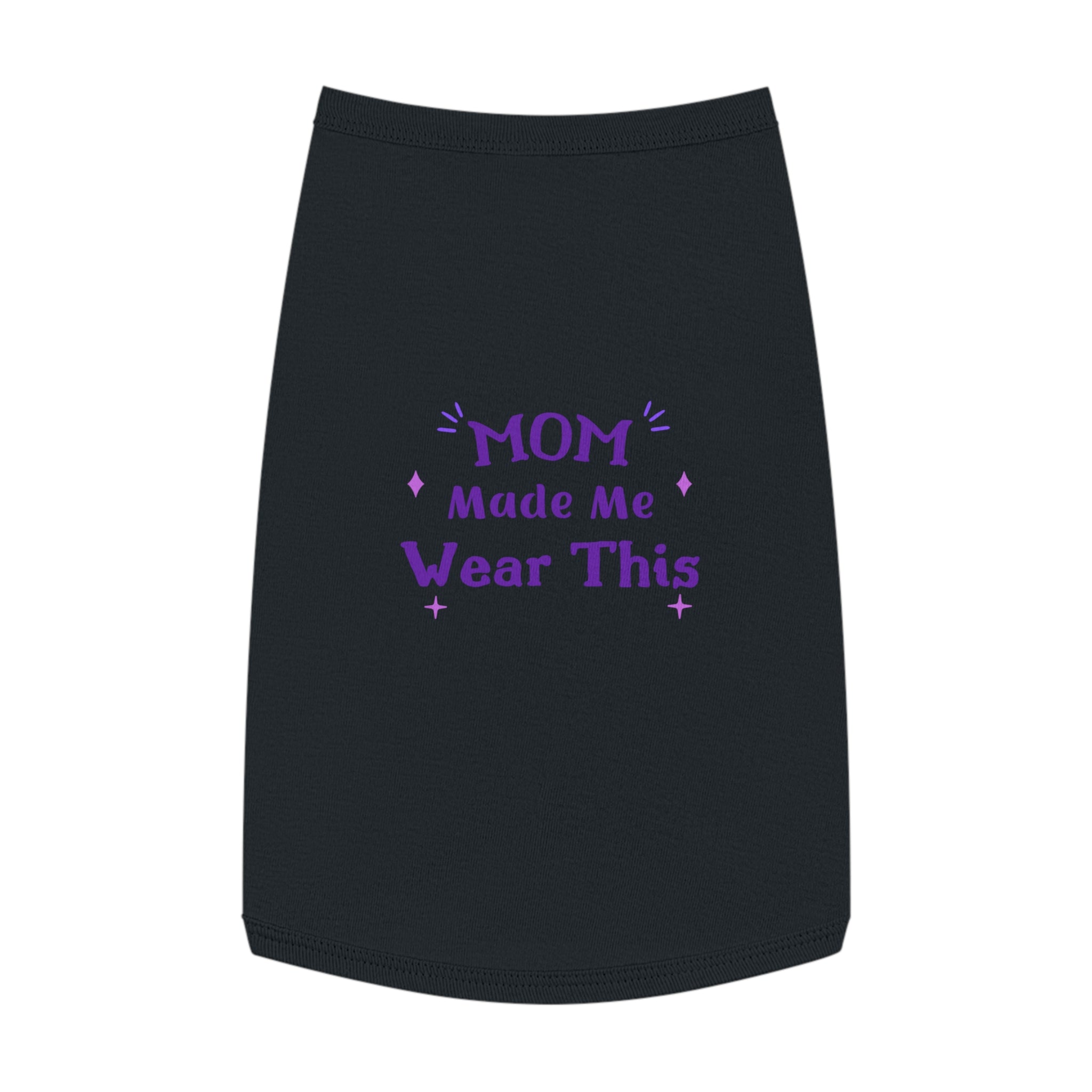 Pet Tank — "Mom Made Me Wear This" Cute Purple Graphic Dog Shirt