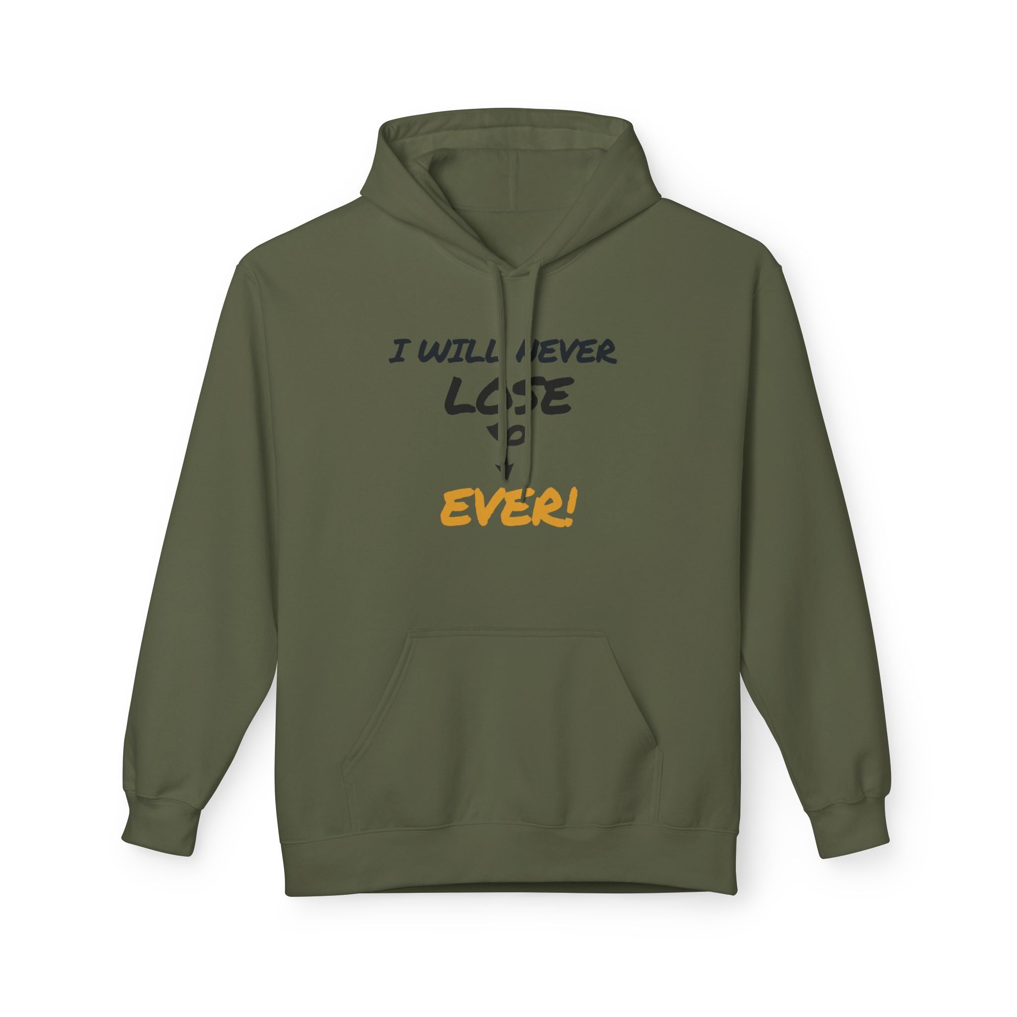 I Will Never Lose Hoodie - Minimal Inspirational Quote Pullover