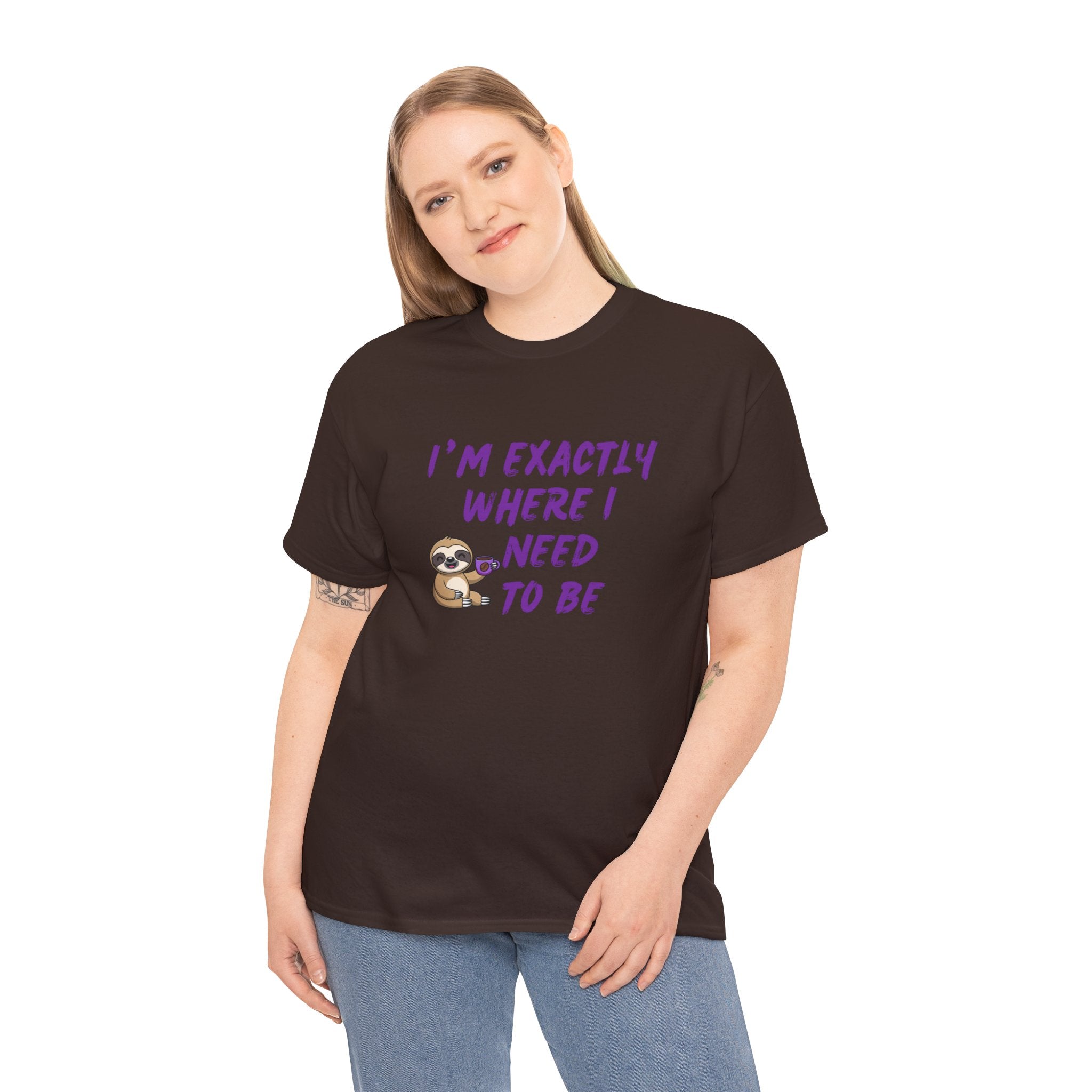 Sloth "I'm Exactly Where I Need to Be" Graphic Tee