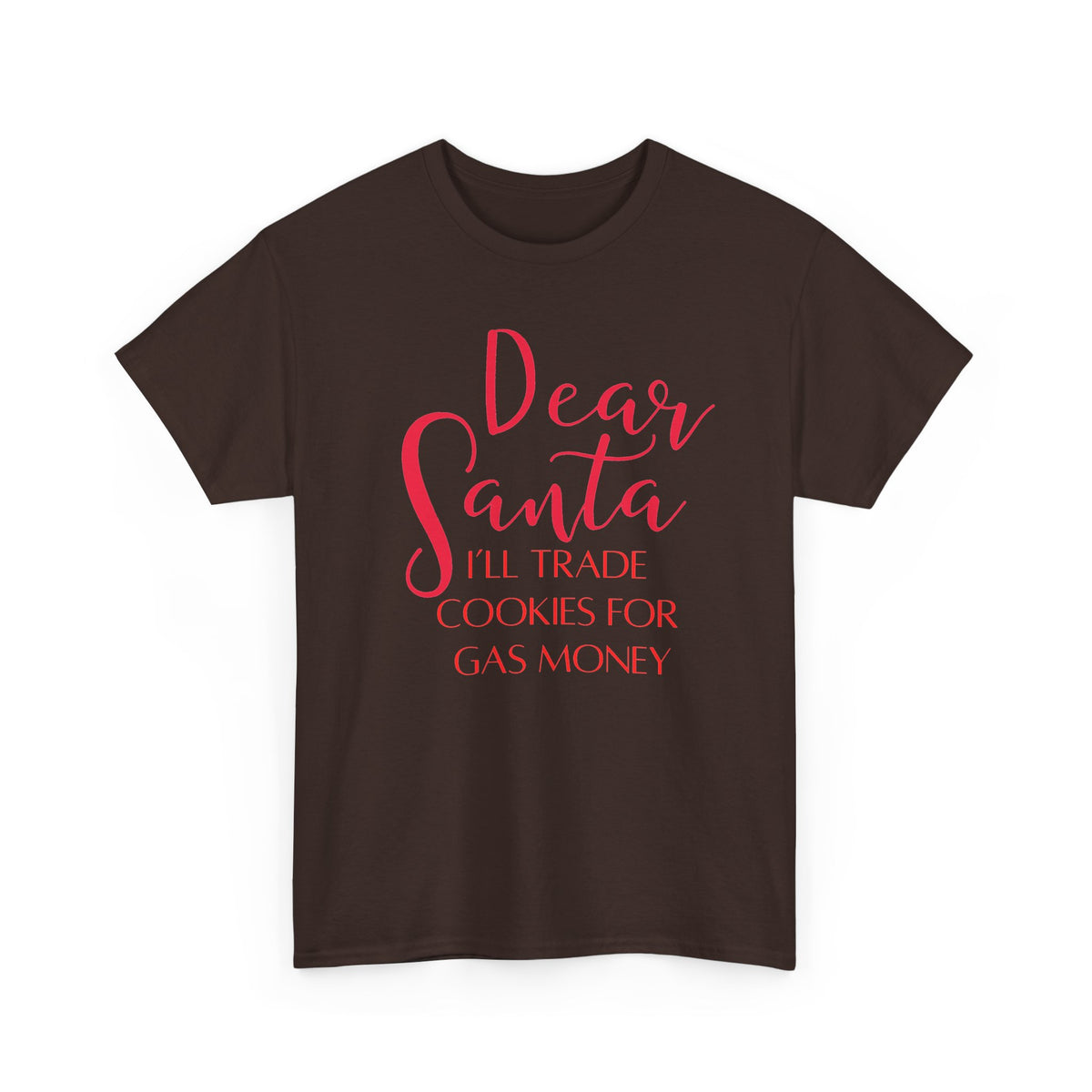 Dear Santa I’ll Trade Cookies for Gas Money Christmas T-Shirt