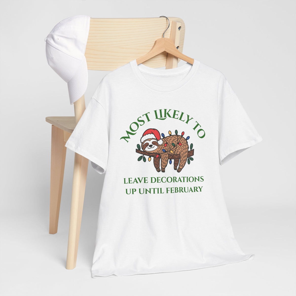 Most Likely to Leave Decorations Up Until February Sloth T-Shirt