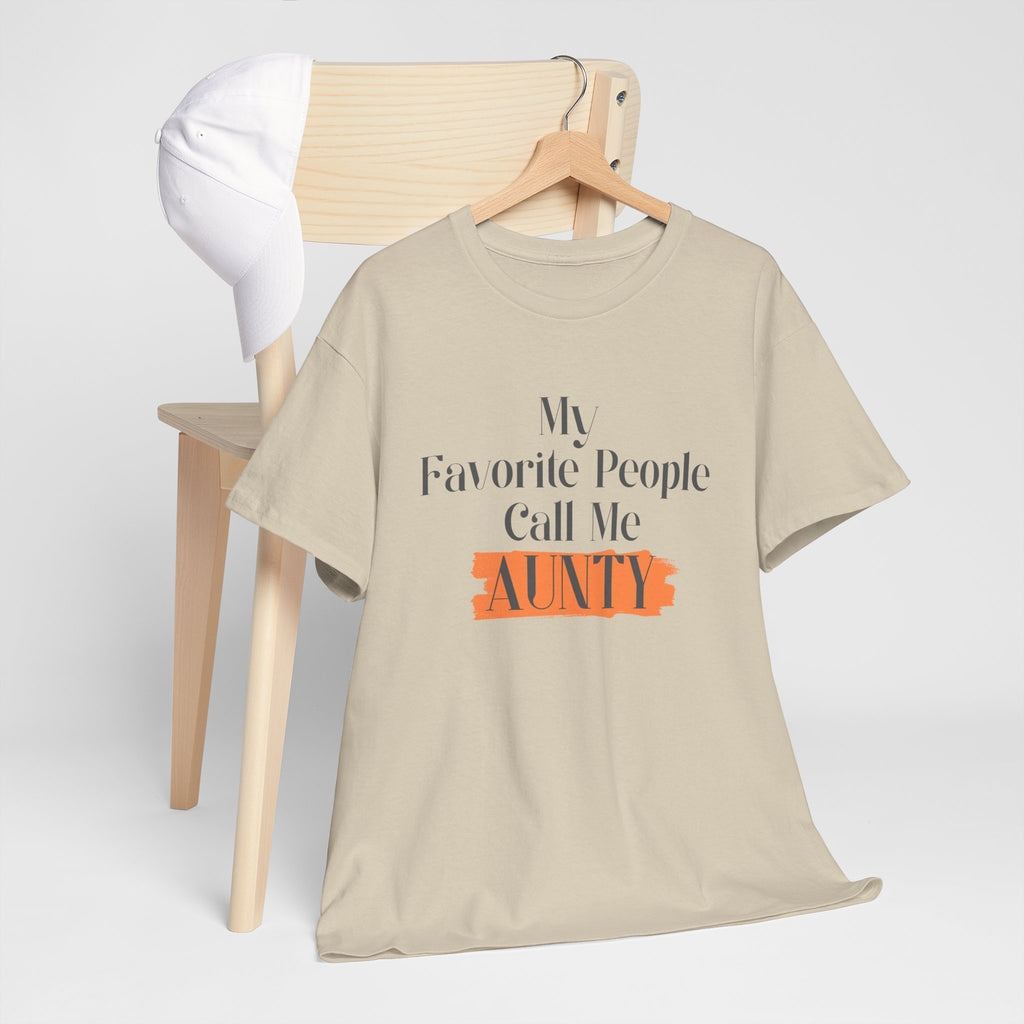 Aunty Tee — "My Favorite People Call Me Aunty" Casual White T-Shirt