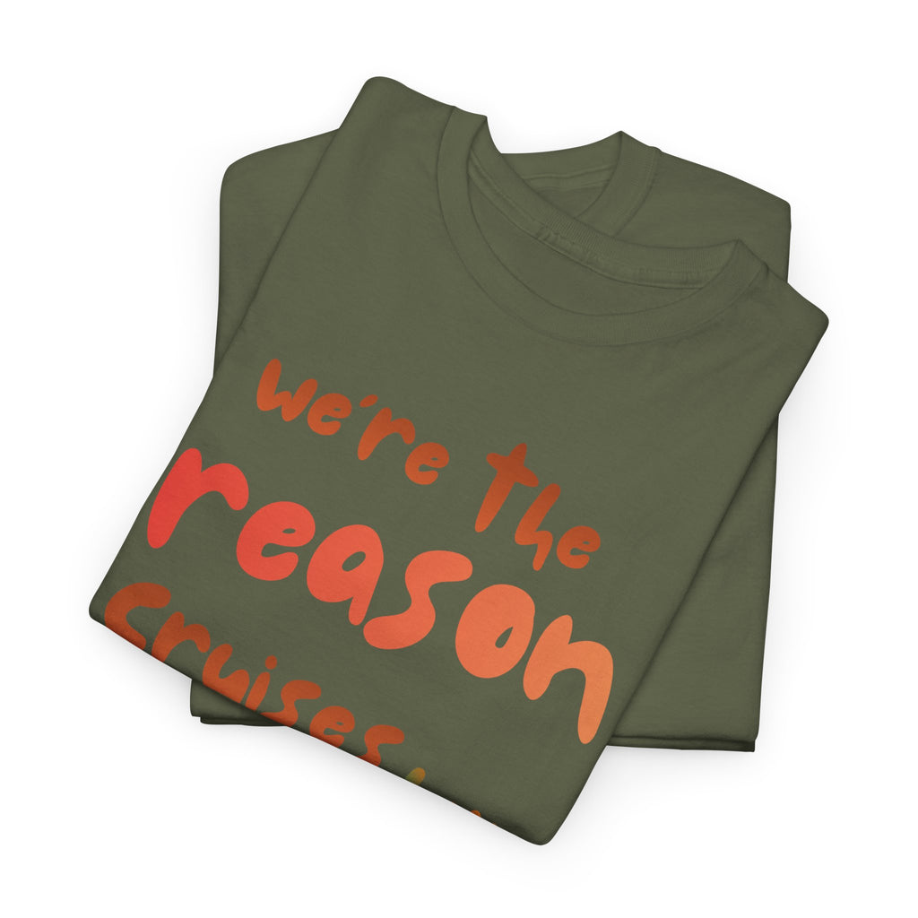 T-Shirt — "We're the Reason Cruises Have Rules" Tropical Vacation Tee