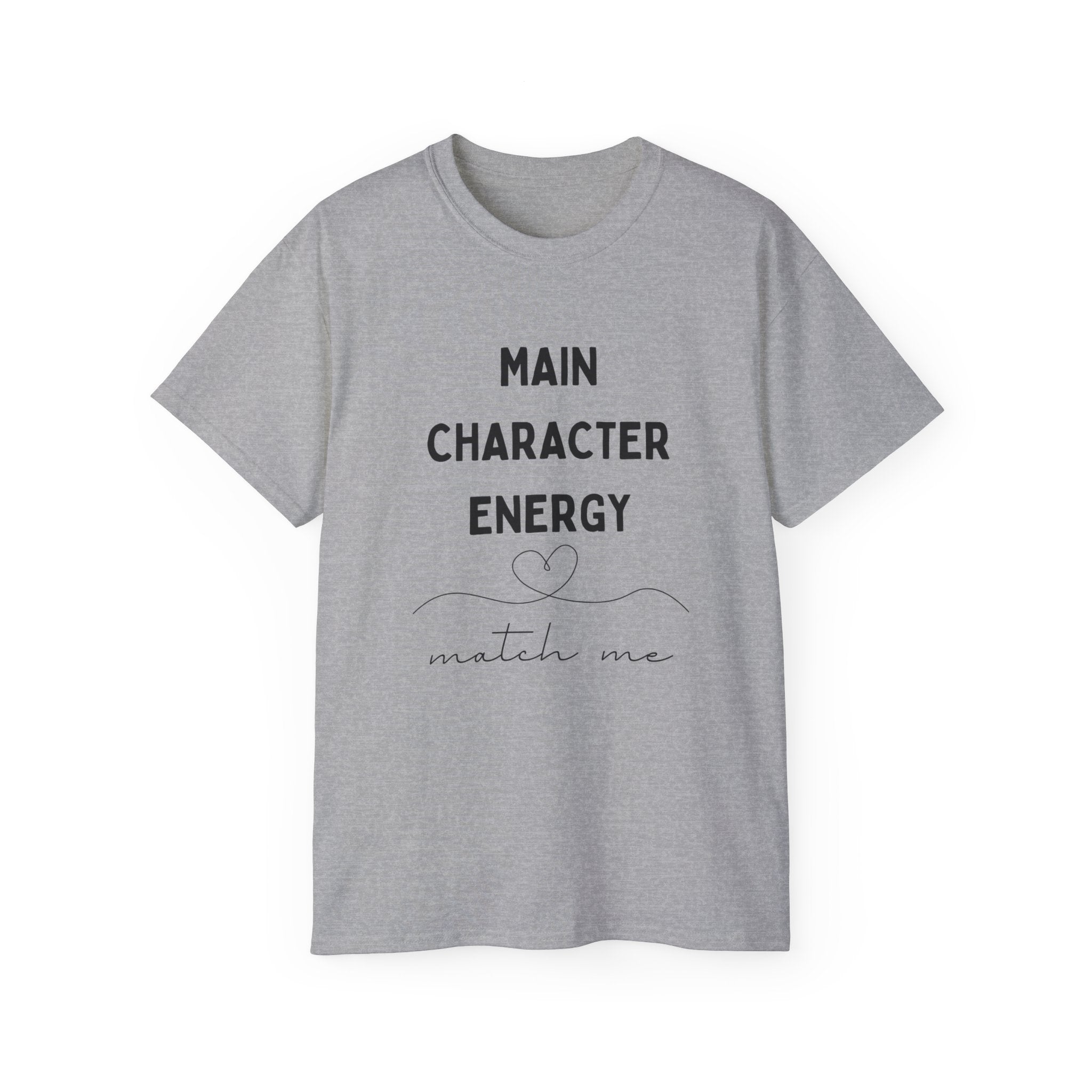 Main Character Energy Tee — "Match Me" Graphic Cotton Shirt