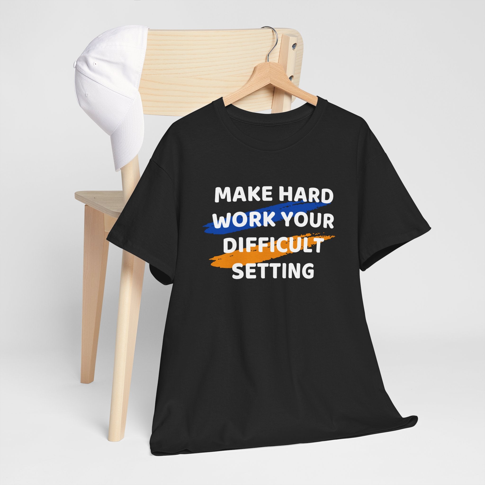 Motivational Tee — “Make Hard Work Your Difficult Setting” Graphic Shirt