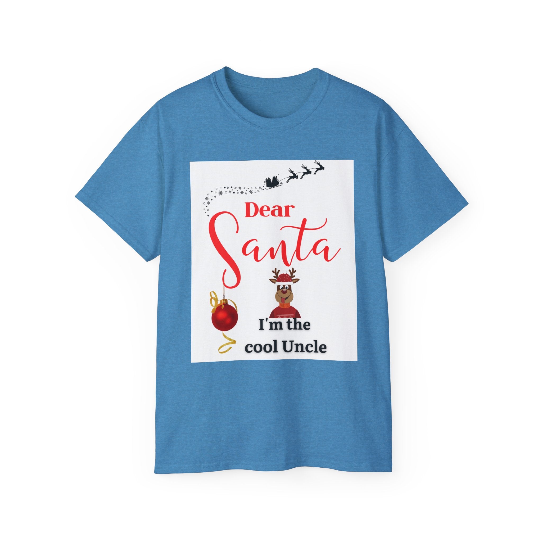 Dear Santa, Cool Uncle Tee, Funny Christmas Gift, Holiday T-Shirt, Unisex Cotton Shirt, Family Gatherings, Uncle Humor Apparel