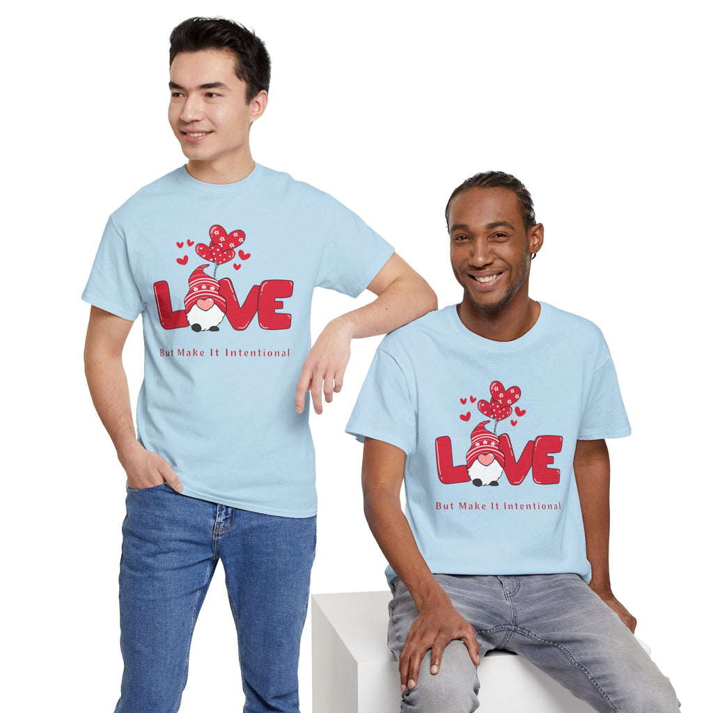 Love Heart T-Shirt — "Love" Graphic with "But Make It Intentional"