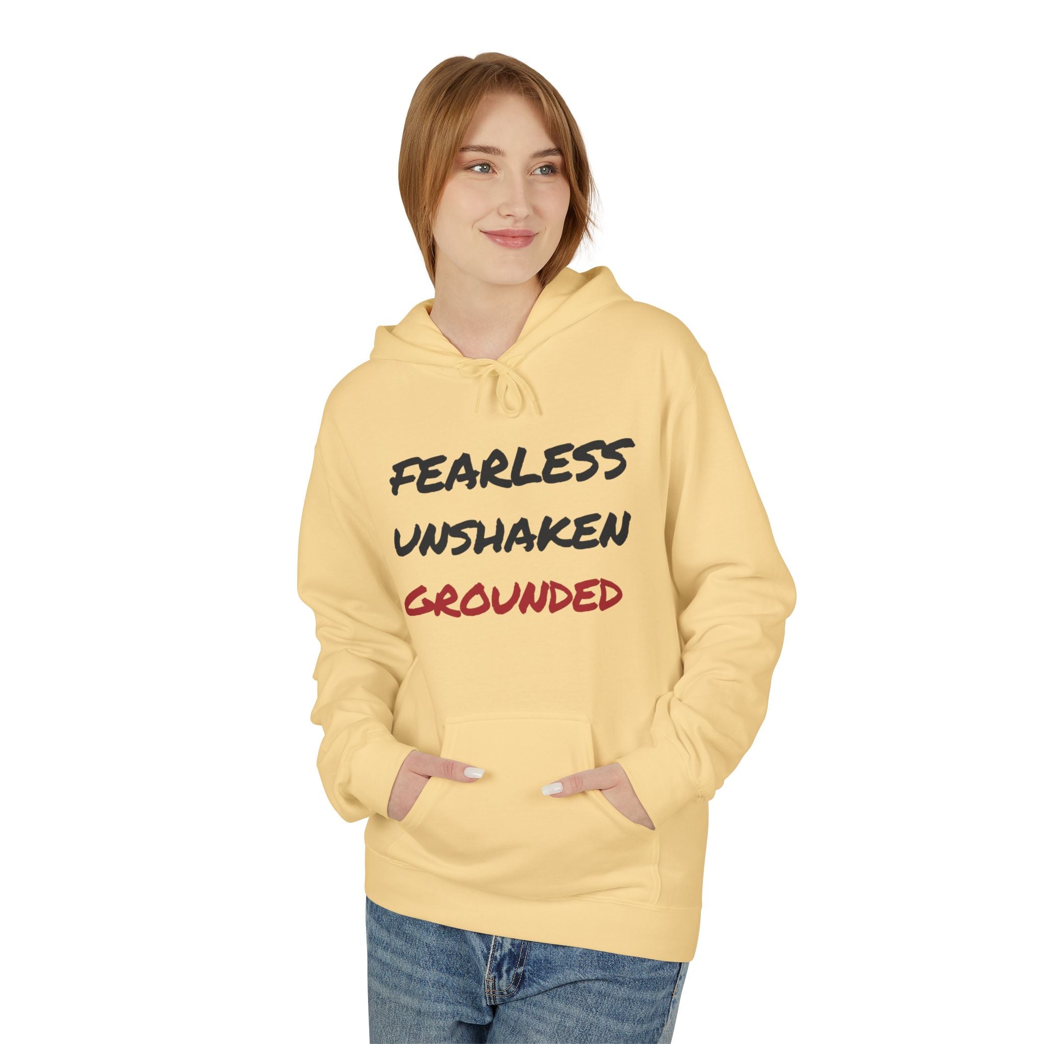 Fearless • Unshaken • Grounded Hoodie — Inspirational Text Pullover