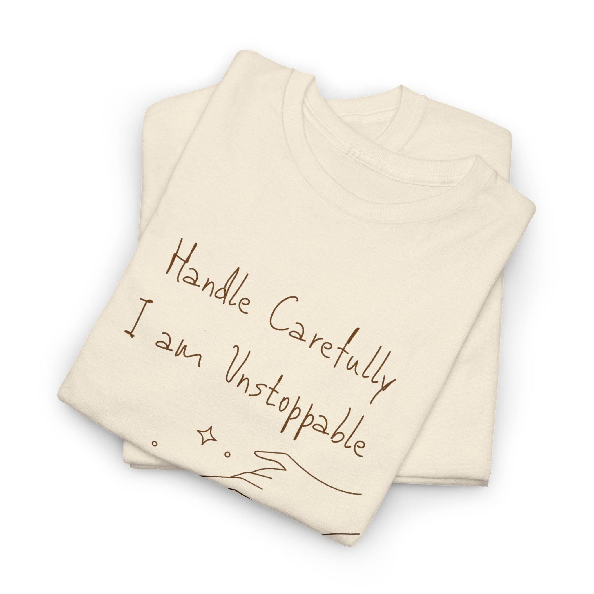 Vulnerable Hearts Tee – "Handle Carefully I am Unstoppable" Minimalist Graphic T-Shirt