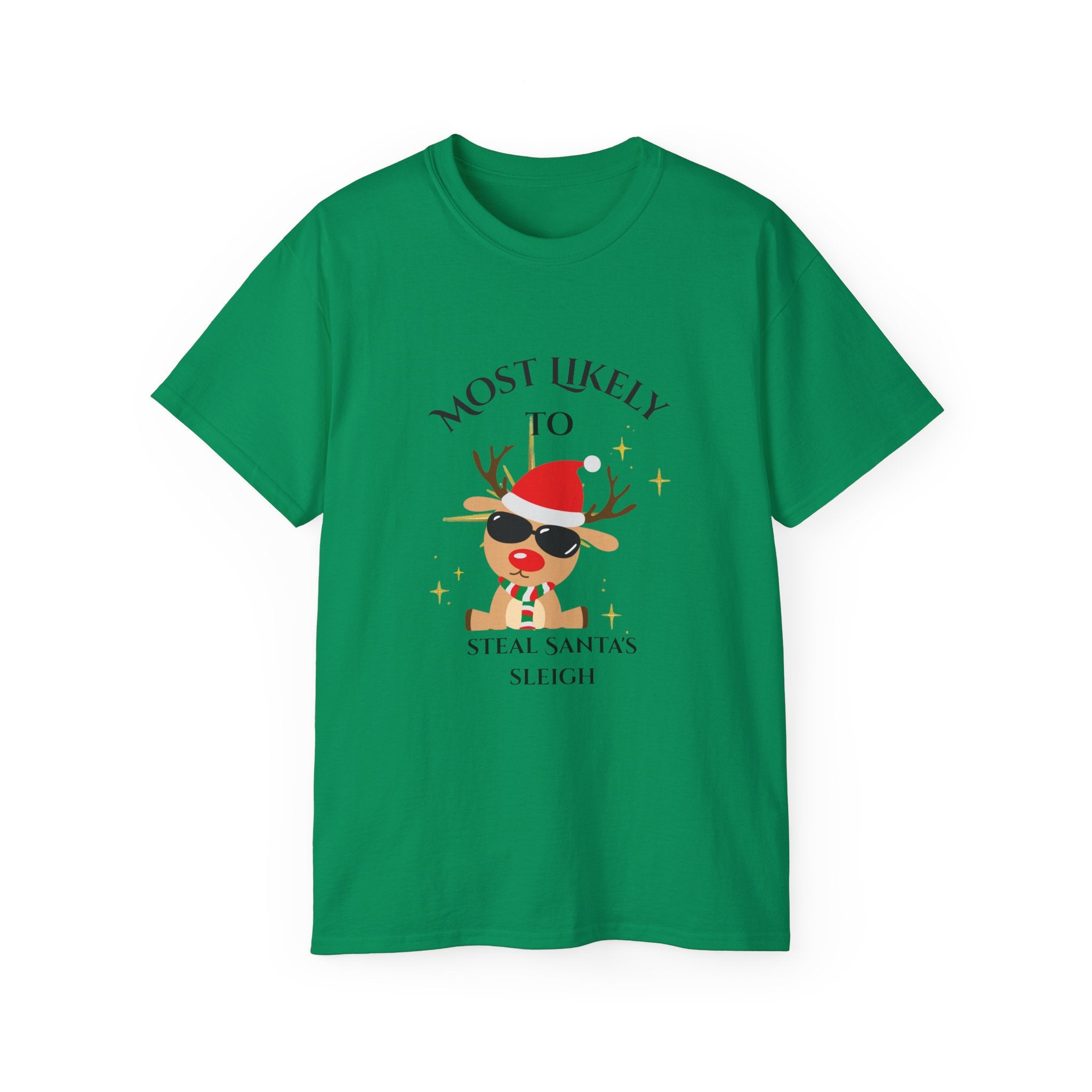 Most Likely to Steal Santa's Sleigh, Fun Christmas Gift, Unisex Casual Shirt, Funny Holiday Apparel, Family