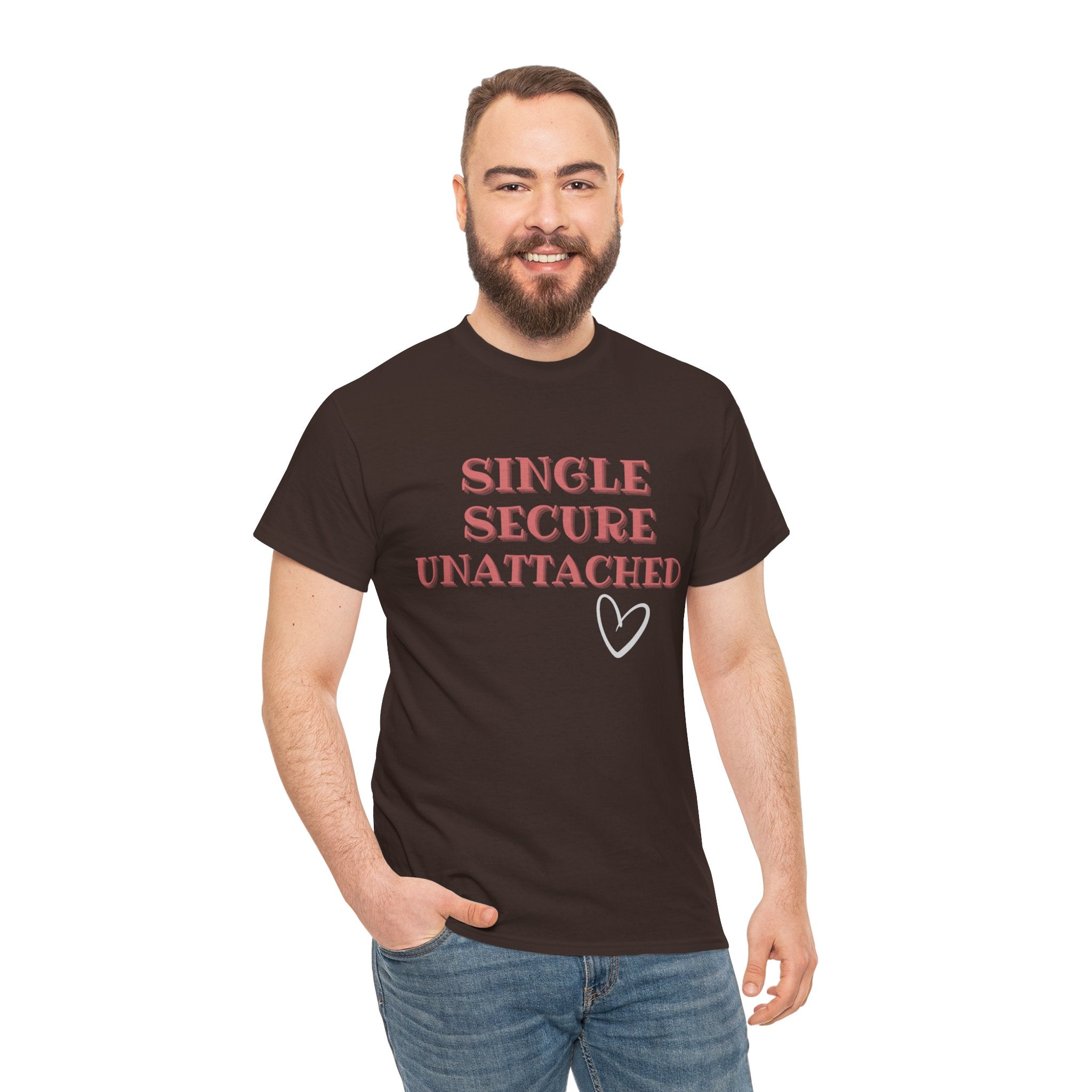 Single Secure Unattached Tee — Minimalist Self-Love Graphic T-Shirt