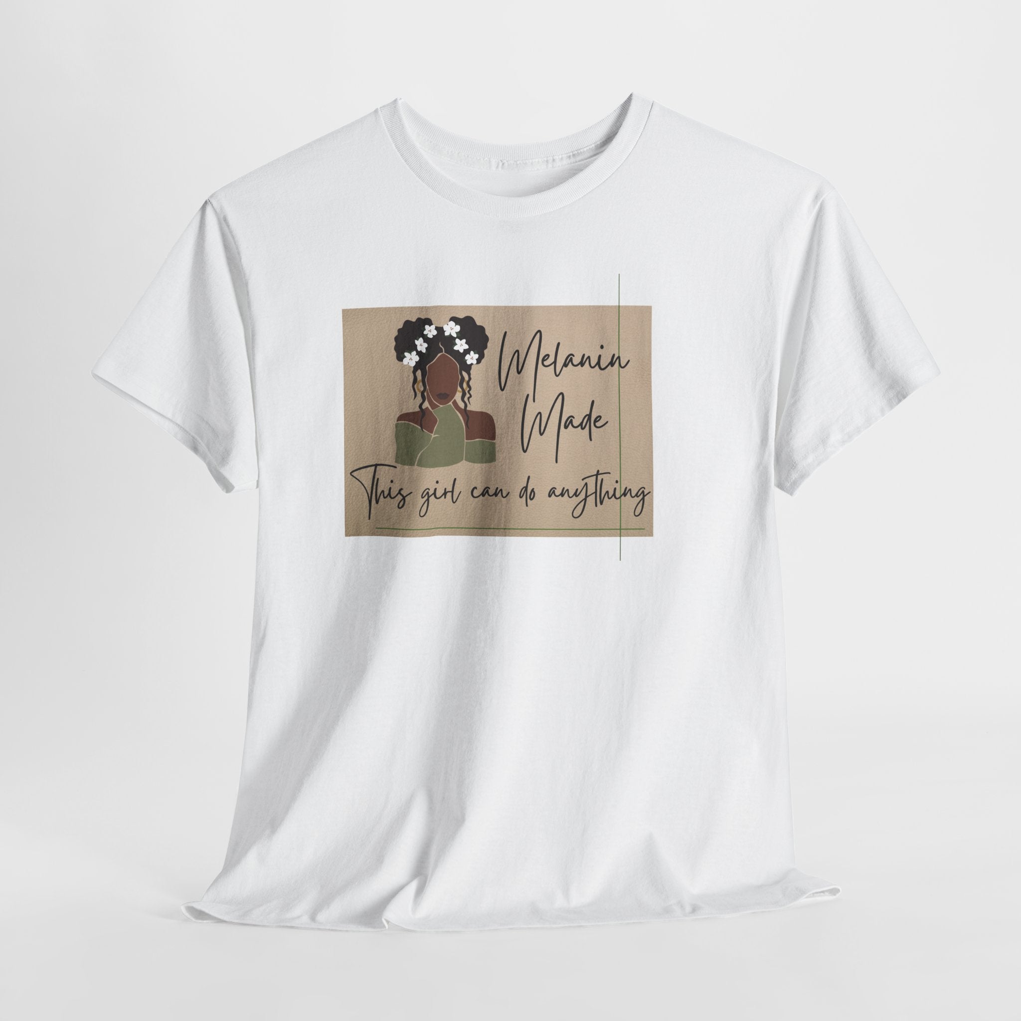 Inspirational Melanin Made Tee — "This girl can do anything"
