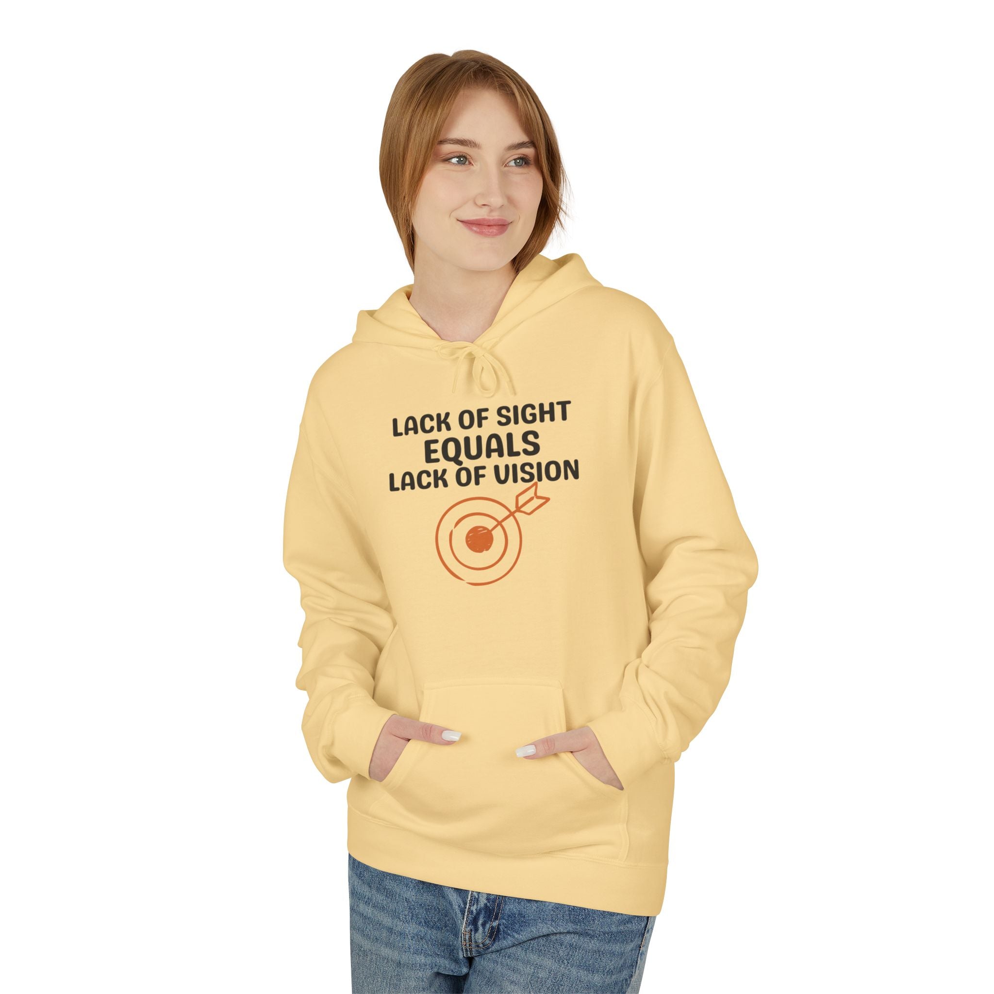 Hoodie — “Lack of Sight Equals Lack of Vision” Inspirational Graphic Hoodie