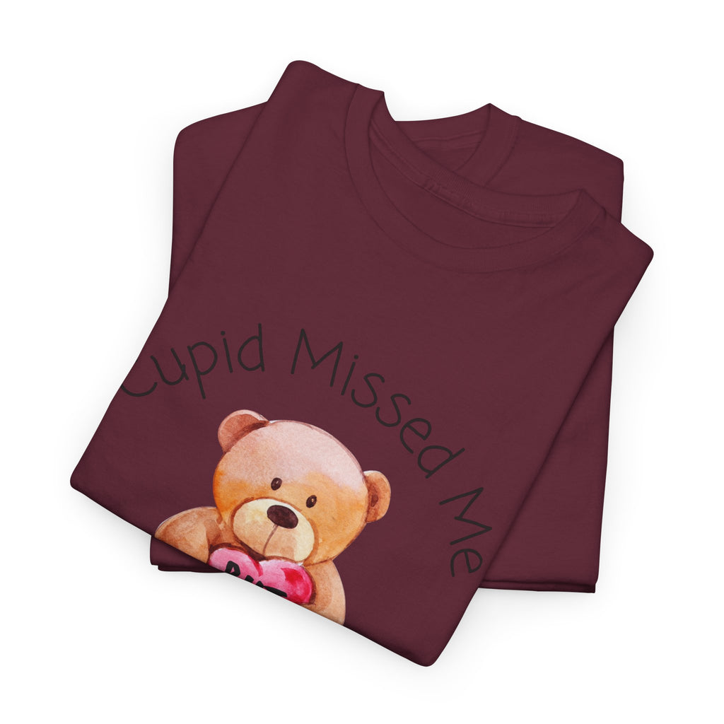Valentine Teddy Tee - "Cupid Missed Me, I'm Still Winning" Cute Graphic T-Shirt