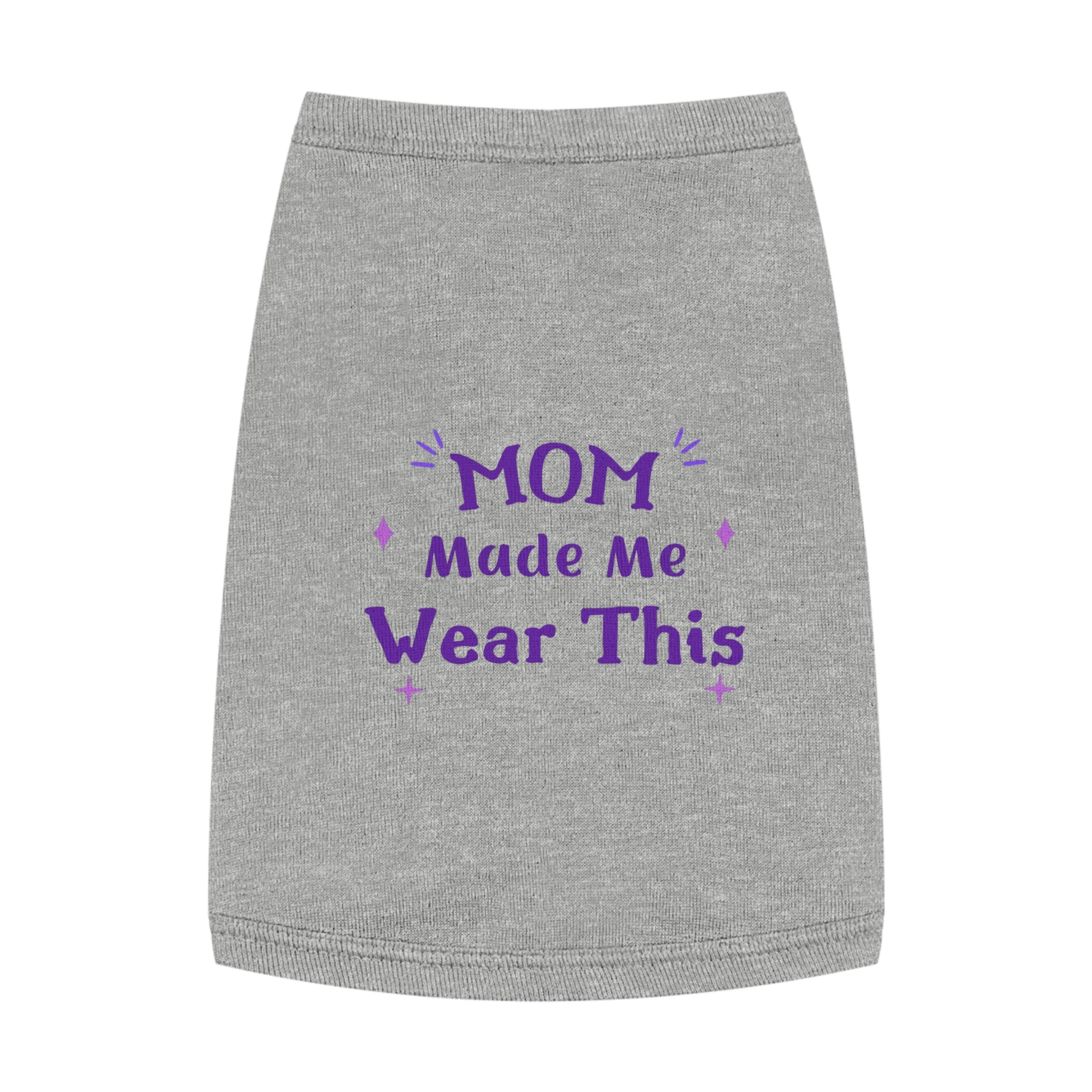Pet Tank — "Mom Made Me Wear This" Cute Purple Graphic Dog Shirt