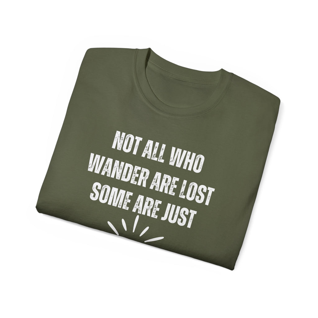 Funny Dorm Vacation T-Shirt - "Not All Who Wander Are Lost, Some Are Just Looking for Our Room"
