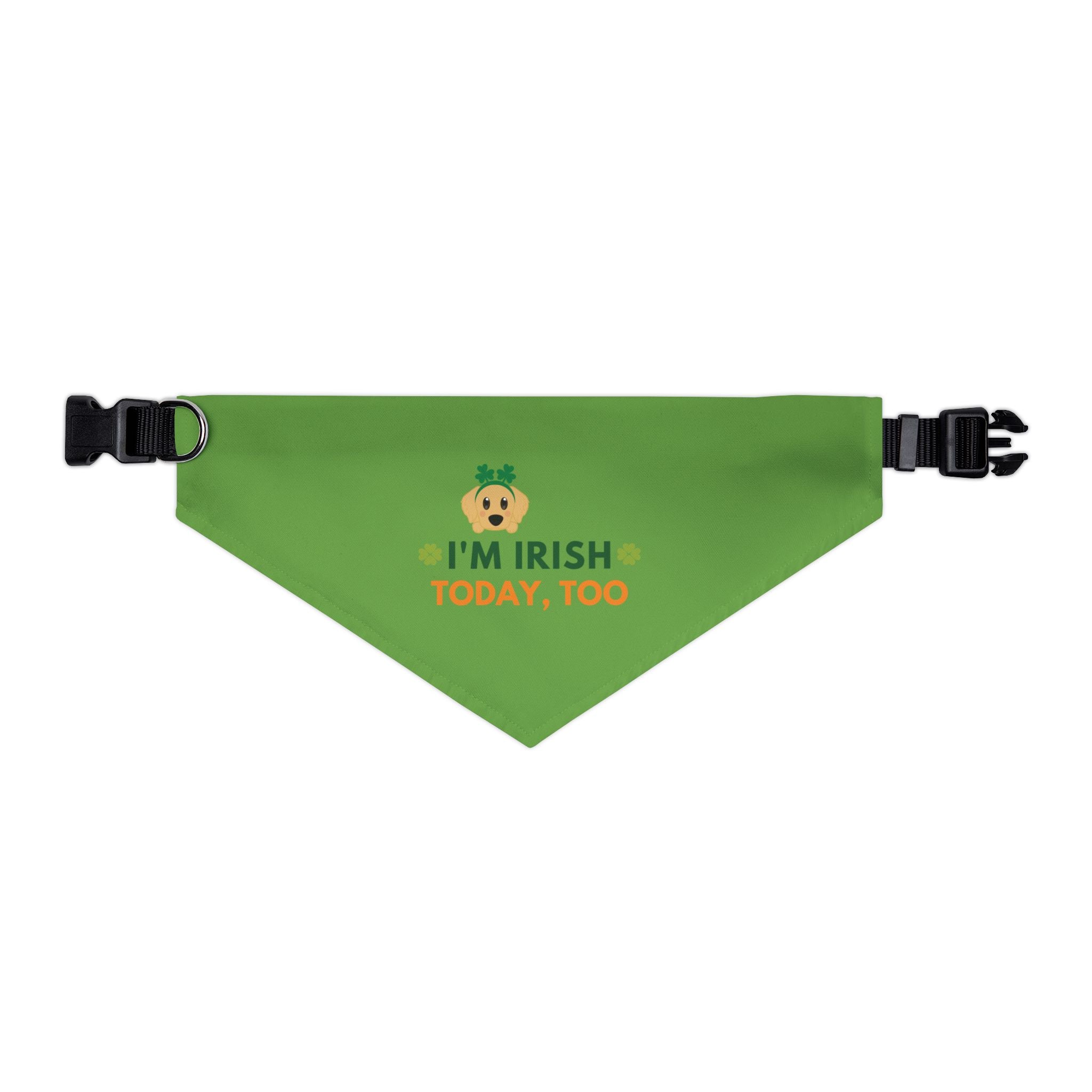 Pet Bandana — “I'm Irish today, too” Green Dog Bandana Collar