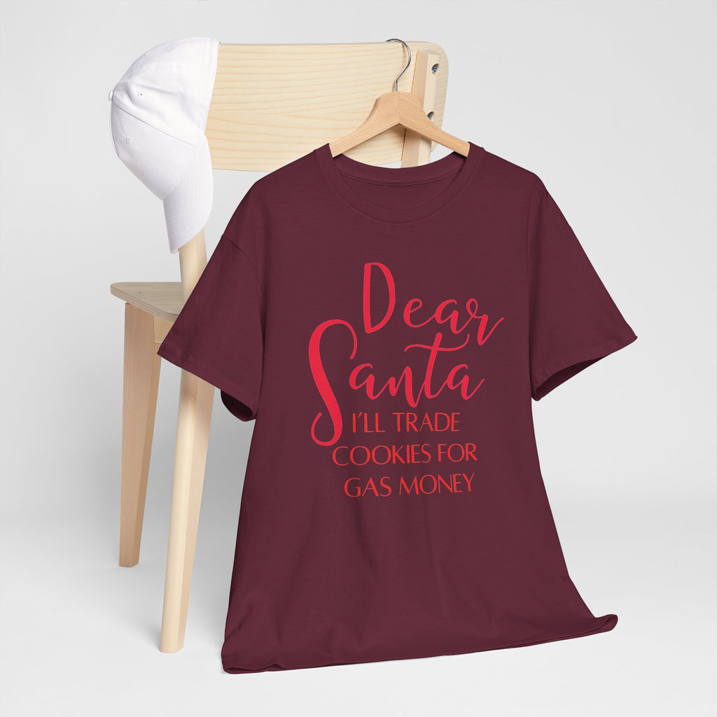 Dear Santa I’ll Trade Cookies for Gas Money Christmas T-Shirt