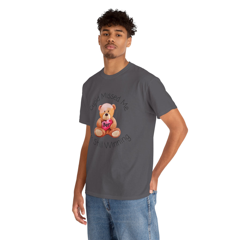 Valentine Teddy Tee - "Cupid Missed Me, I'm Still Winning" Cute Graphic T-Shirt
