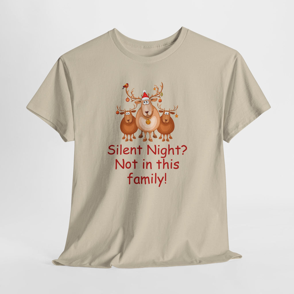Silent Night, Not in This Family Christmas Reindeer T-Shirt