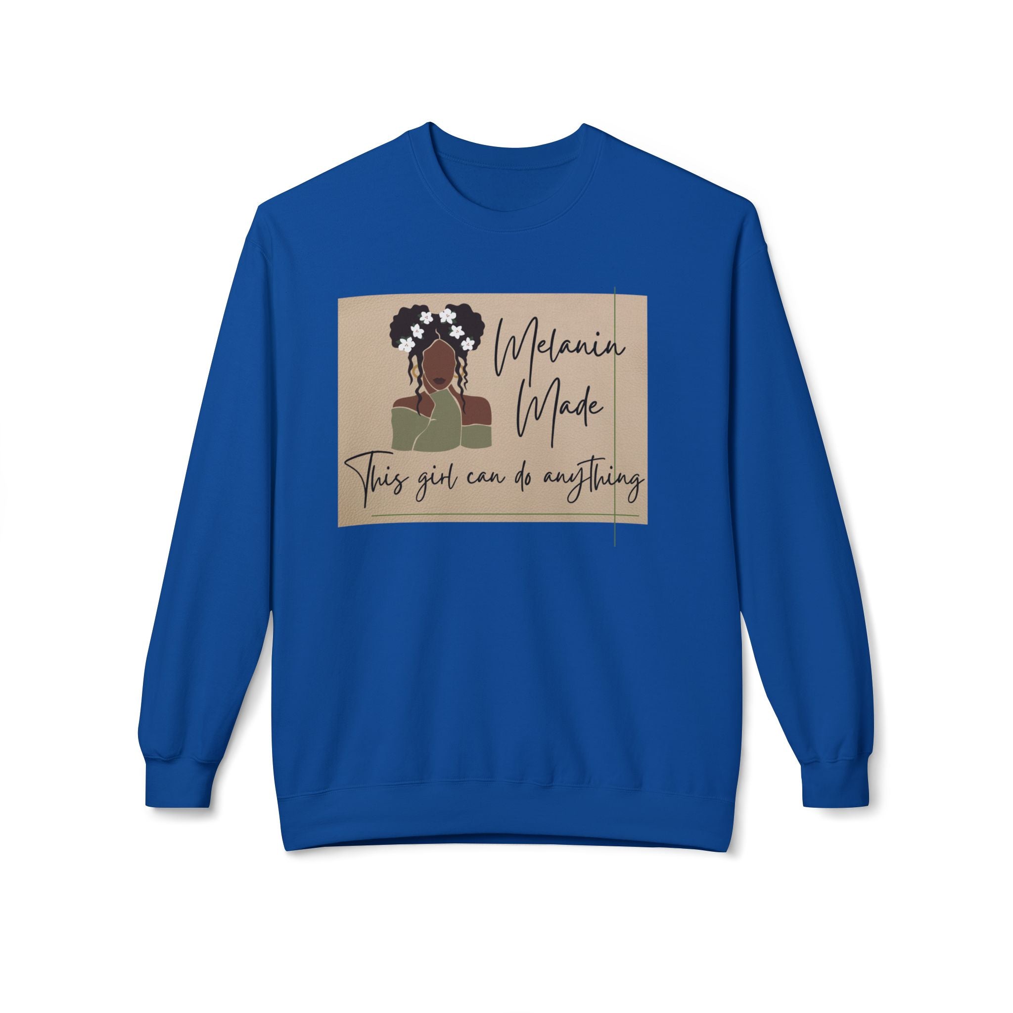 Melanin Made Sweatshirt — "This girl can do anything" Empowerment Crewneck