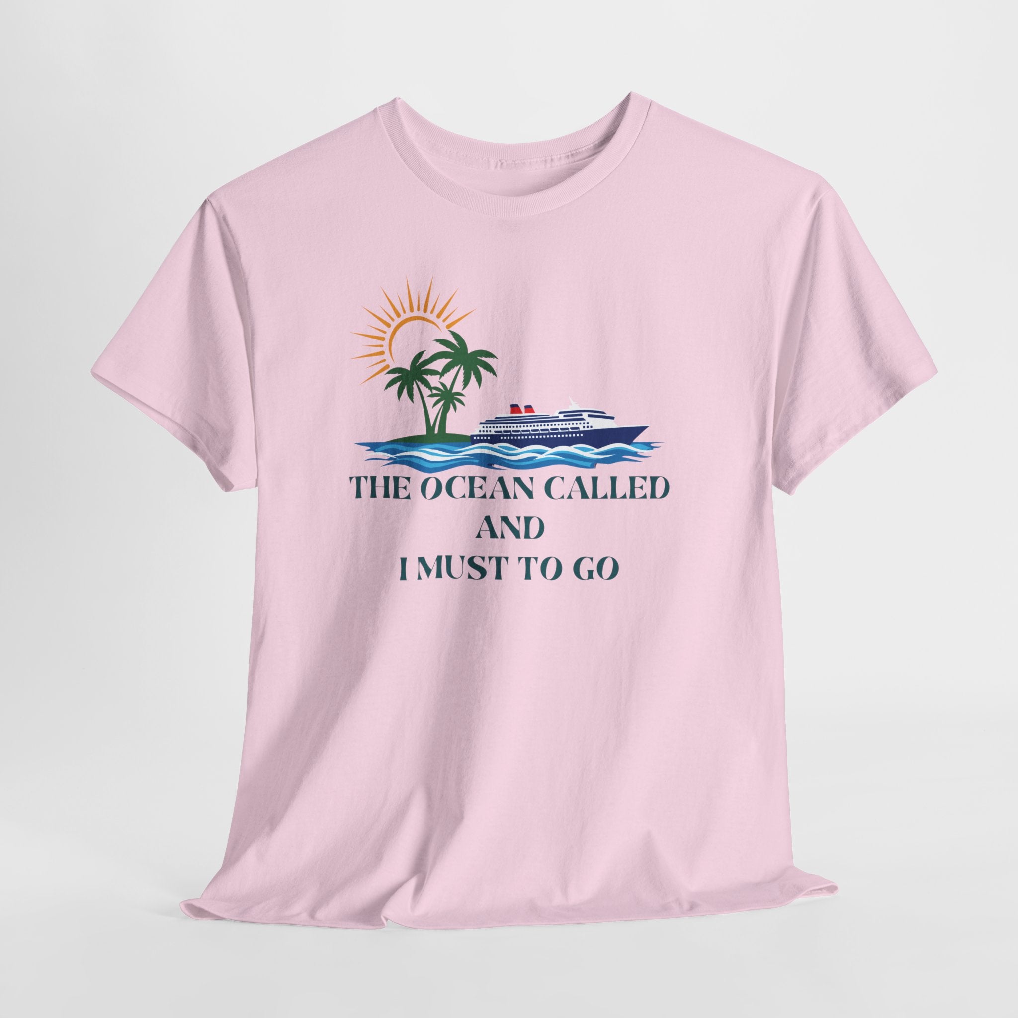 Ocean Called Tee — "The Ocean Called and I Must to Go" Tropical Beach T-Shirt