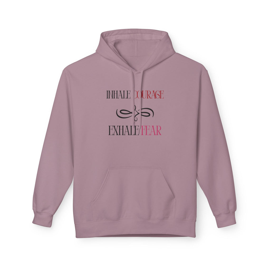 Hoodie – "Inhale Courage, Exhale Fear" Inspirational Pullover
