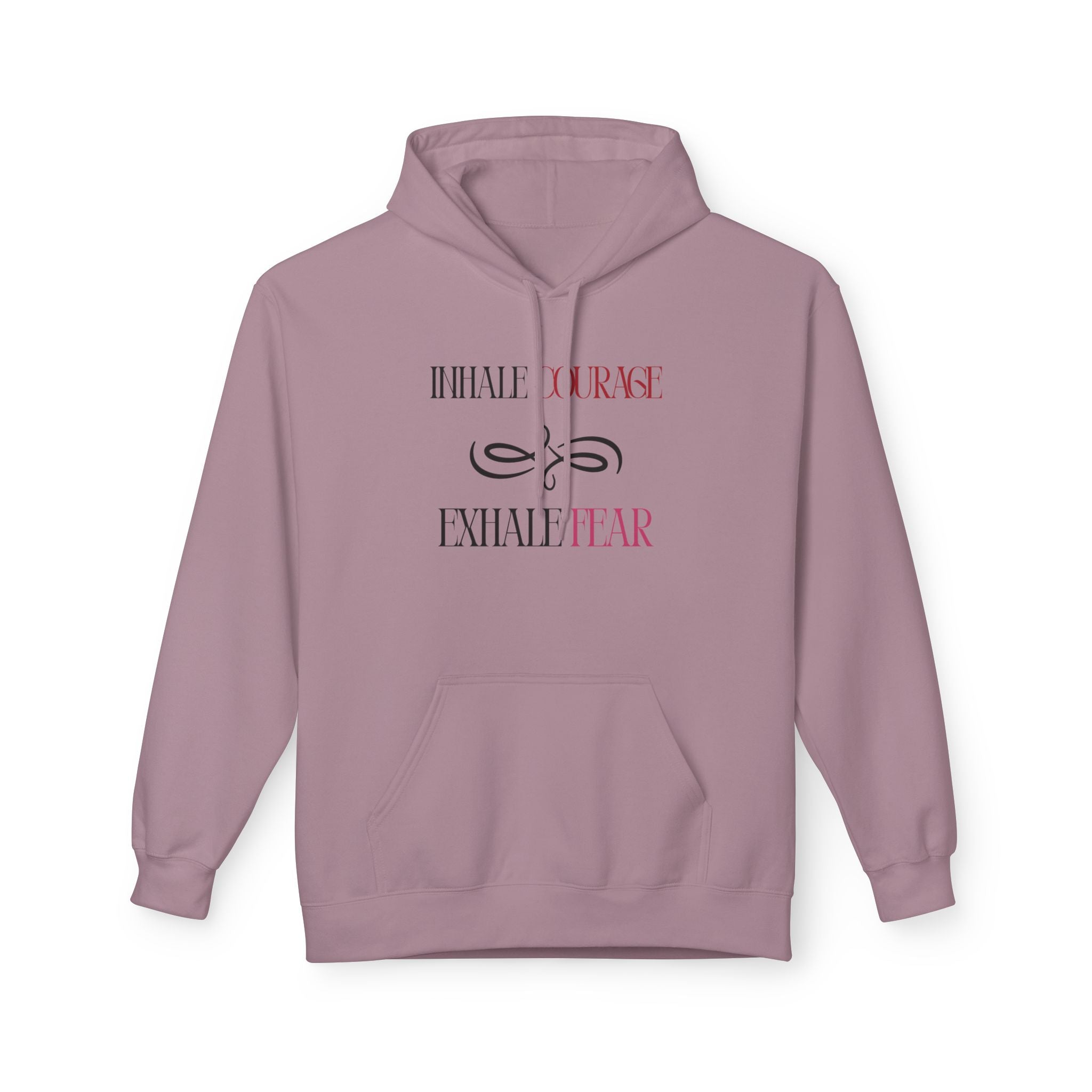 Hoodie – "Inhale Courage, Exhale Fear" Inspirational Pullover