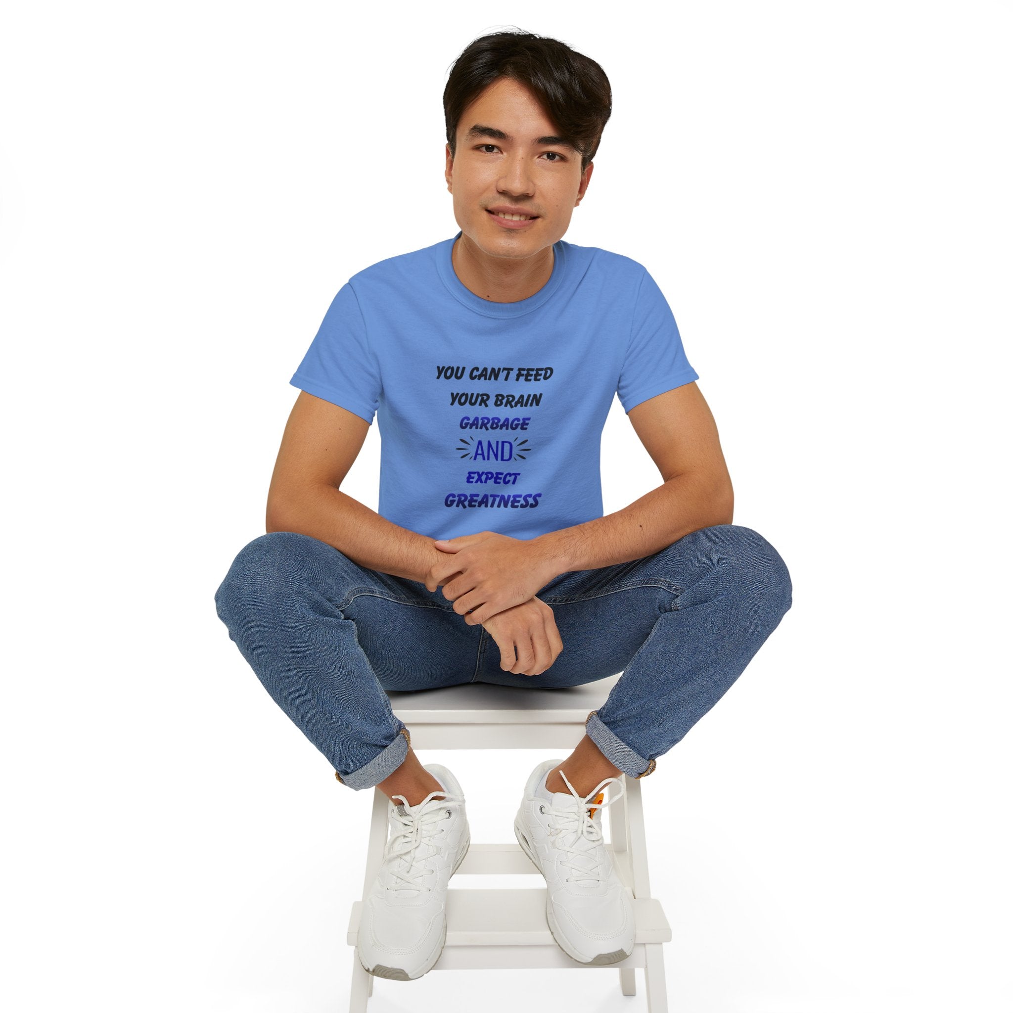 Inspirational Quote Tee — "You Can't Feed Your Brain Garbage and Expect Greatness" Cotton T‑Shirt