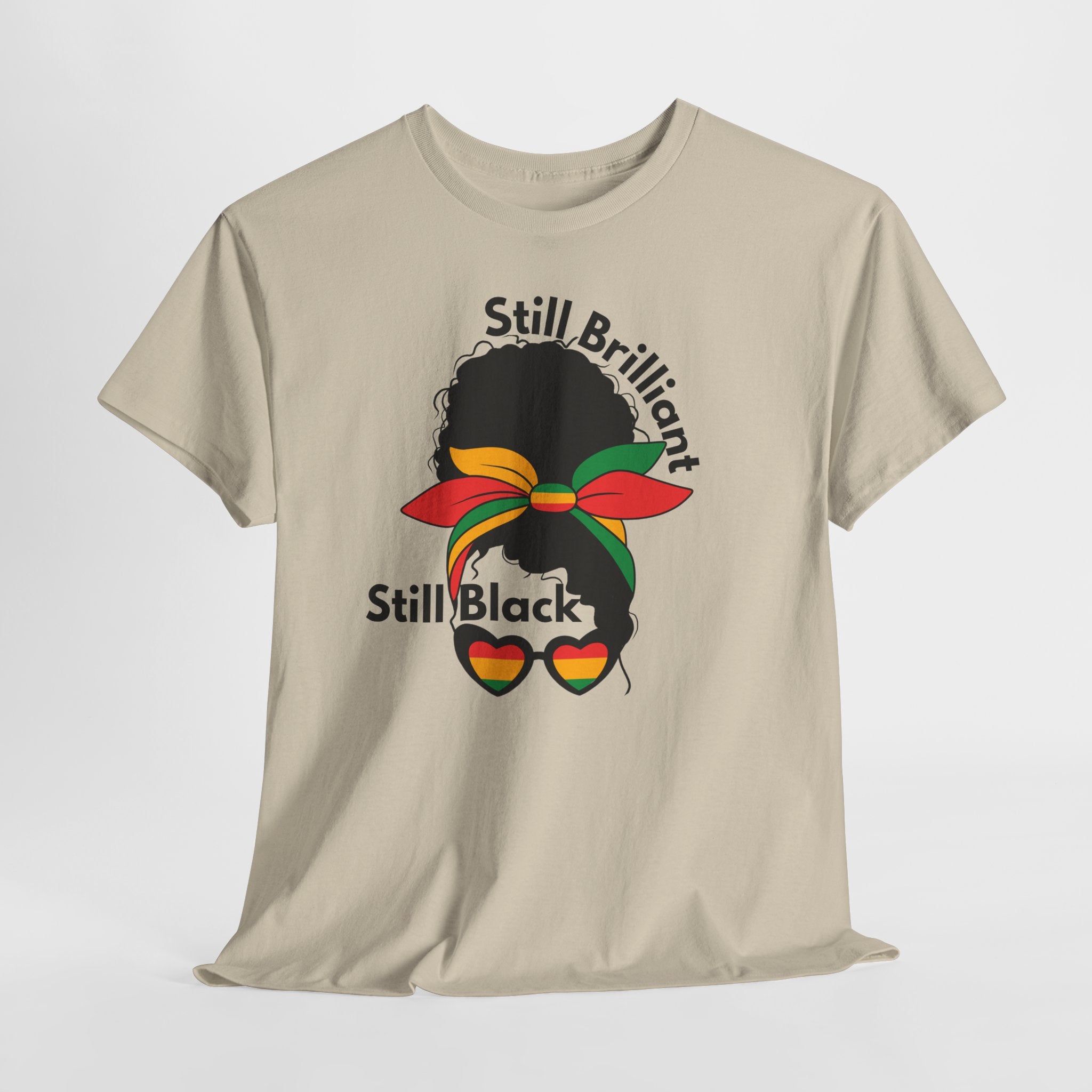 Juneteenth Proud Black Pride T-Shirt — Still Brilliant • Still Beautiful