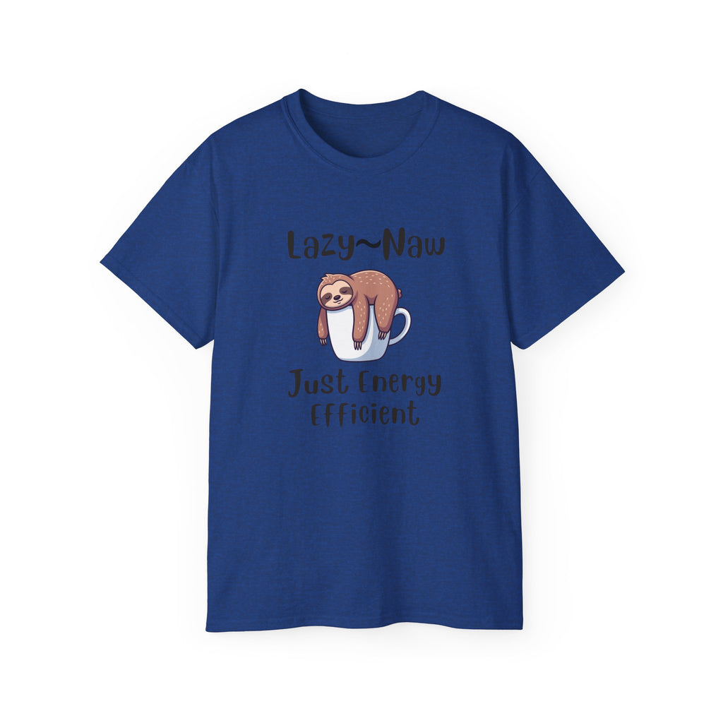 Sloth 'Lazy-Naw — Just Energy Efficient' T-Shirt