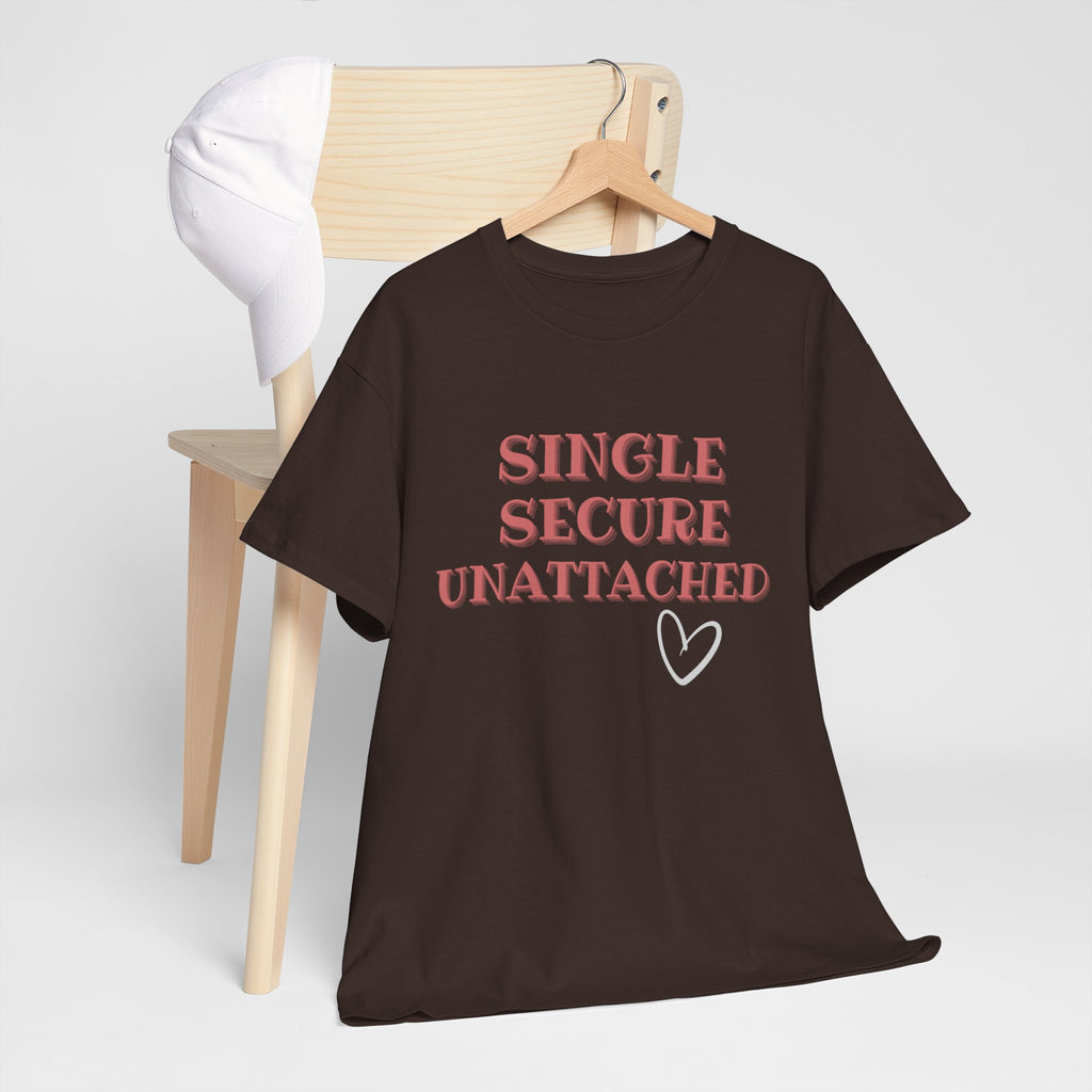 Single Secure Unattached Tee — Minimalist Self-Love Graphic T-Shirt