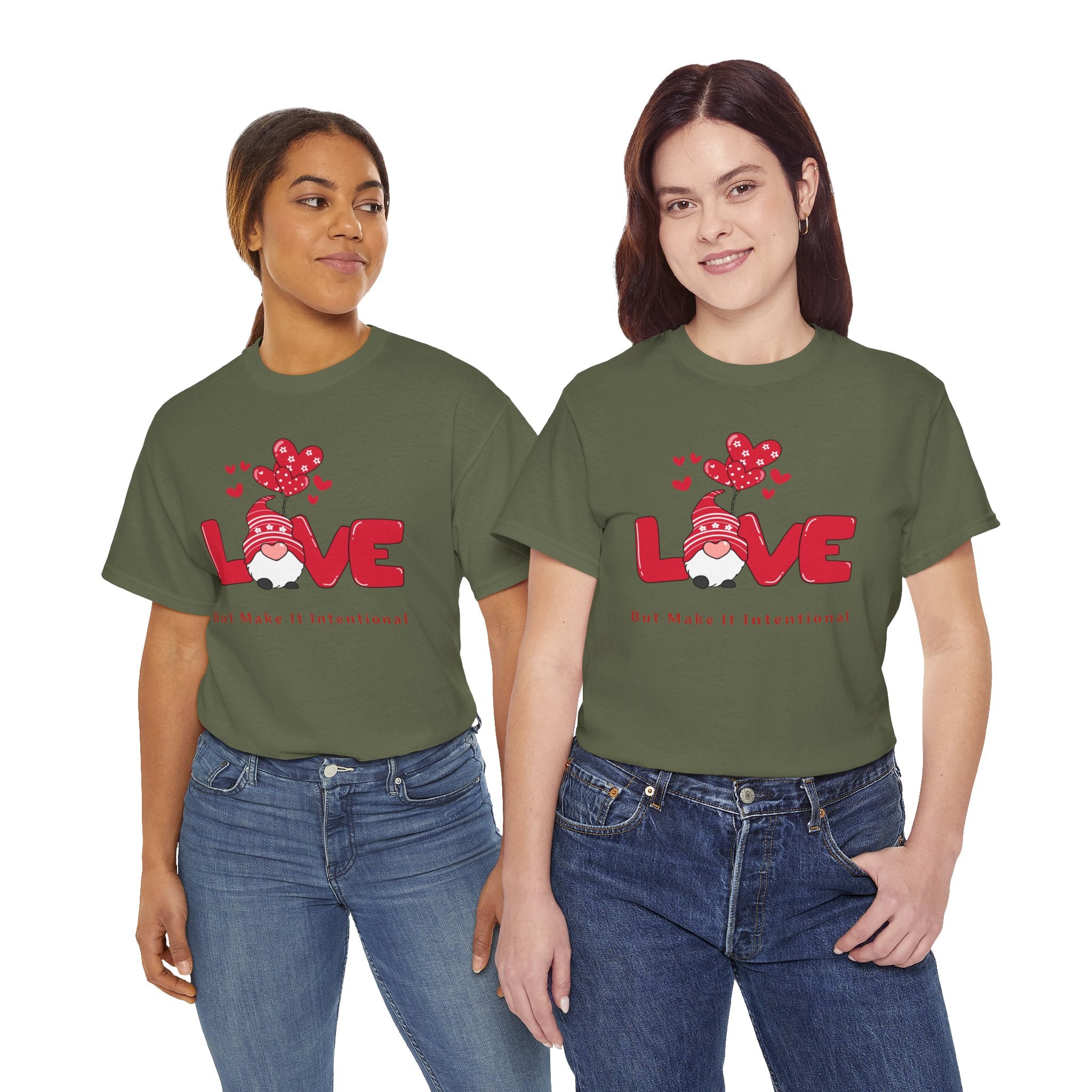 Love Heart T-Shirt — "Love" Graphic with "But Make It Intentional"